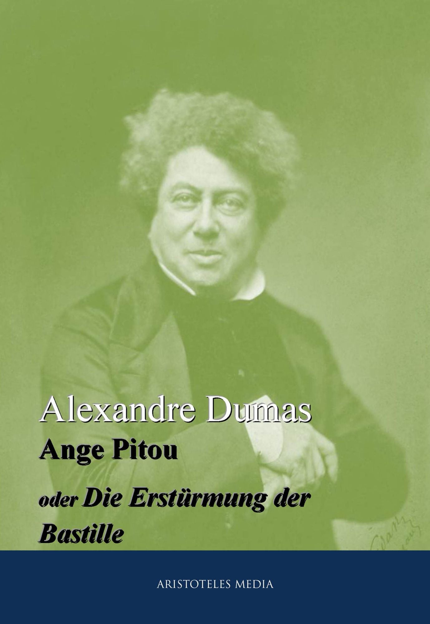 Ange Pitou: oder Die Erstürmung der Bastille