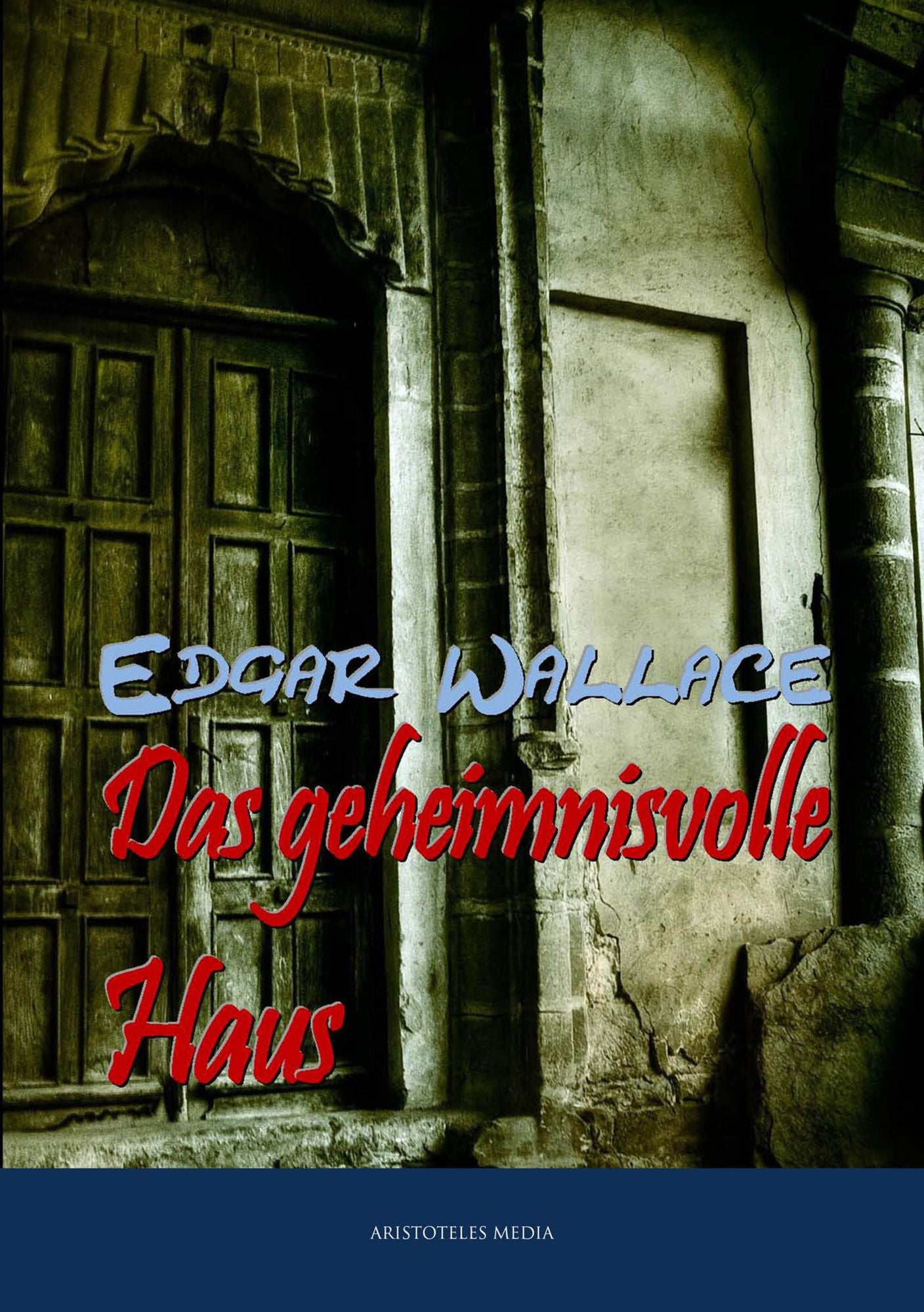Das geheimnisvolle Haus