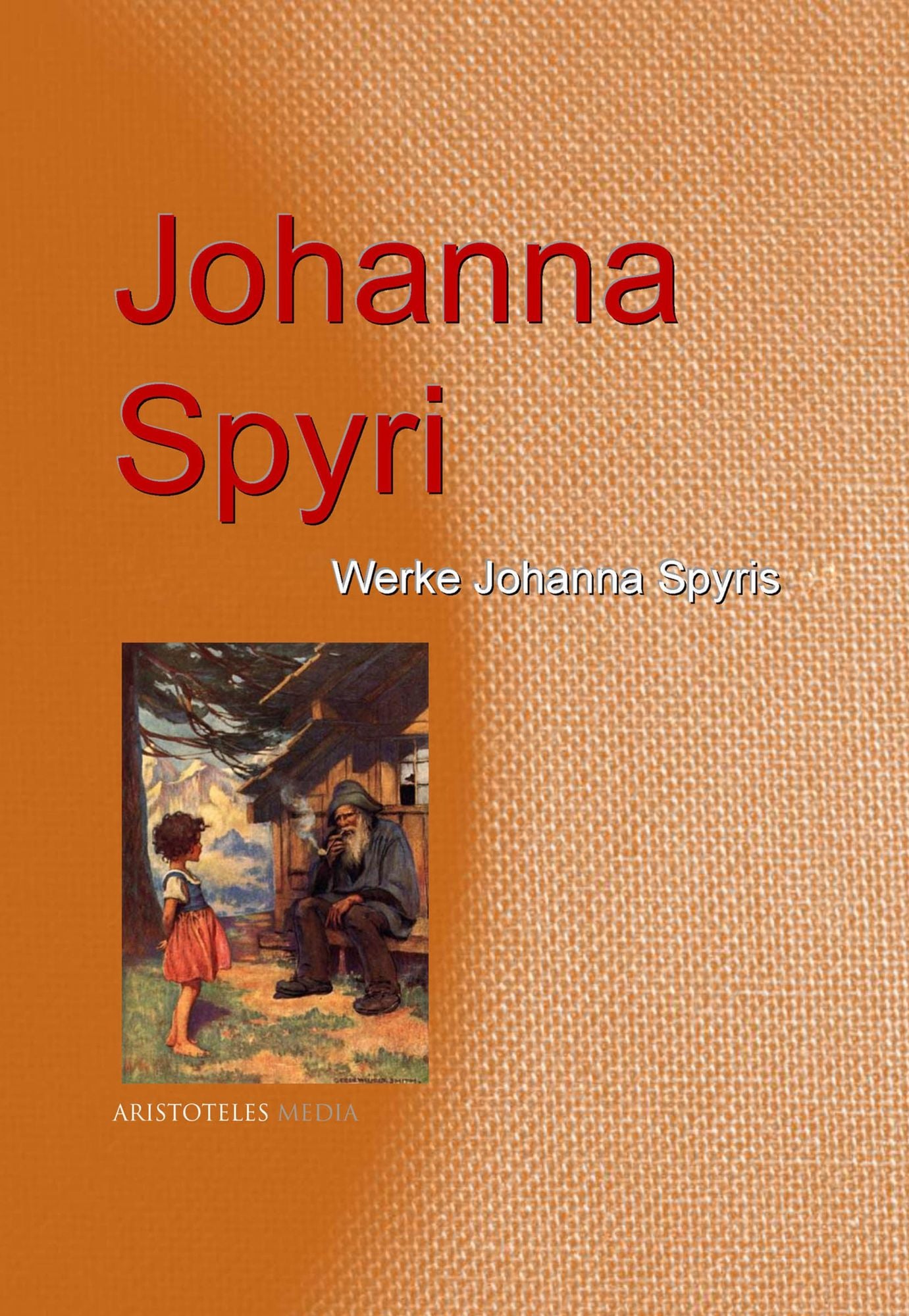 Gesammelte Werke Johanna Spyris