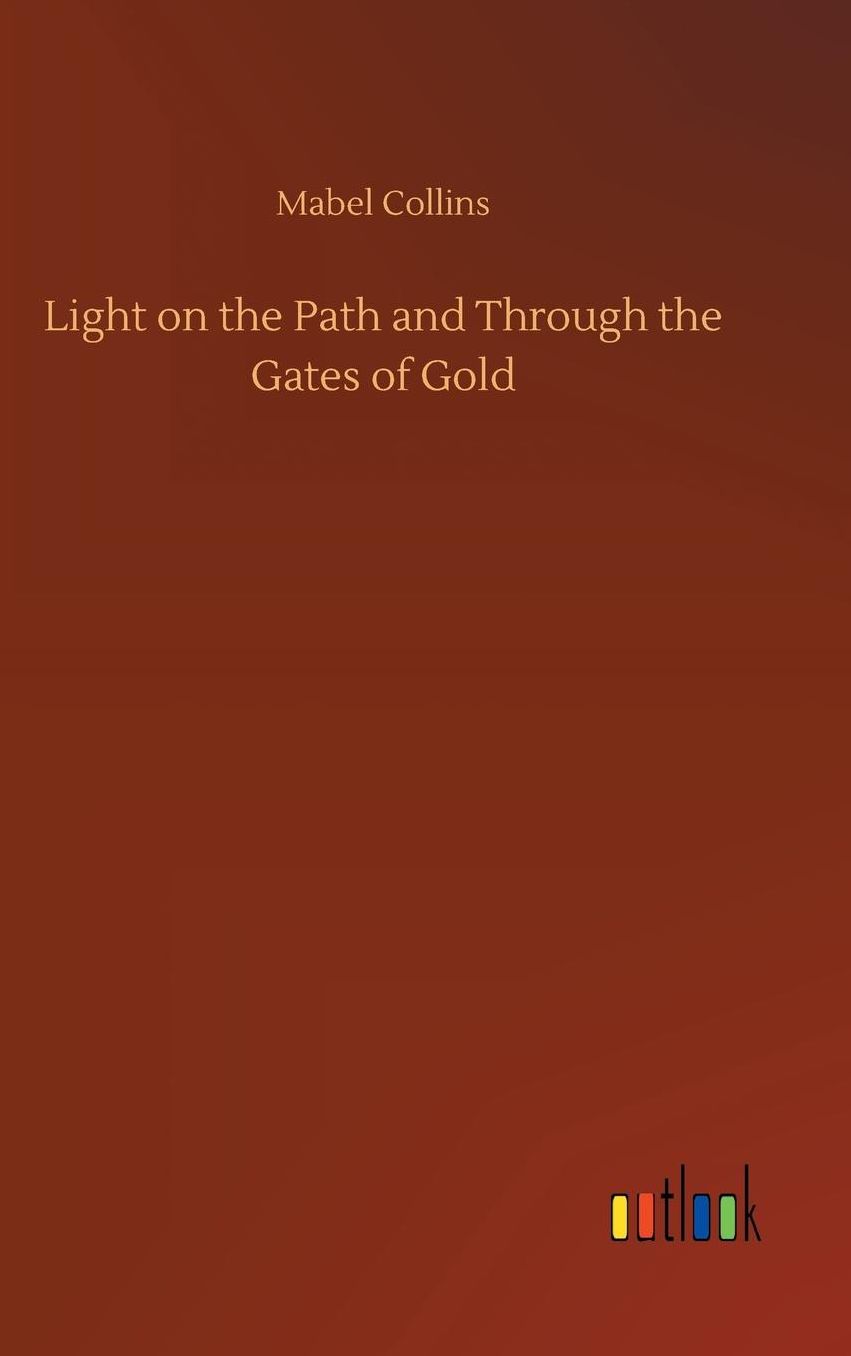 Light on the Path and Through the Gates of Gold