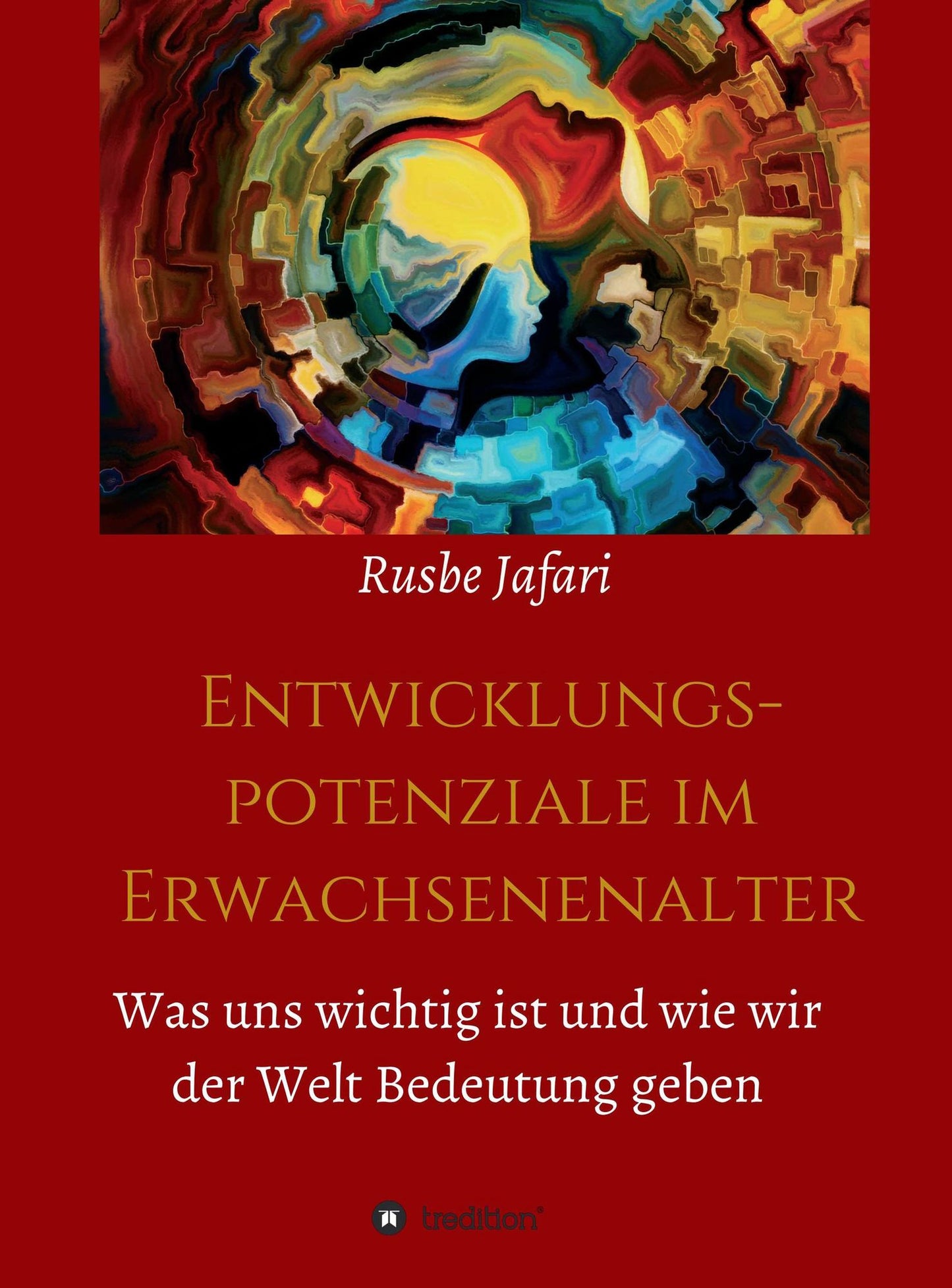 Entwicklungspotenziale im Erwachsenenalter: Was uns wichtig ist und wie wir der Welt Bedeutung geben