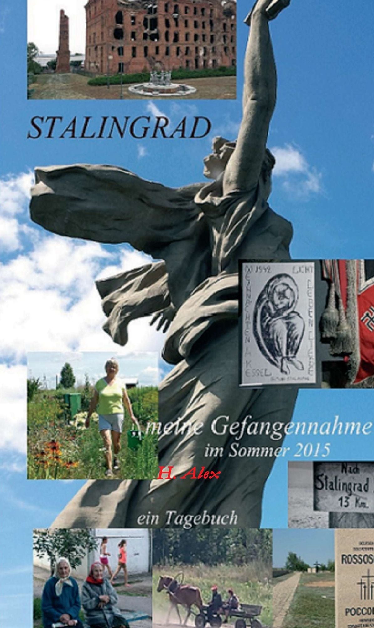 Stalingrad: meine Gefangennahme" im Sommer 2015 , ein Tagebuch