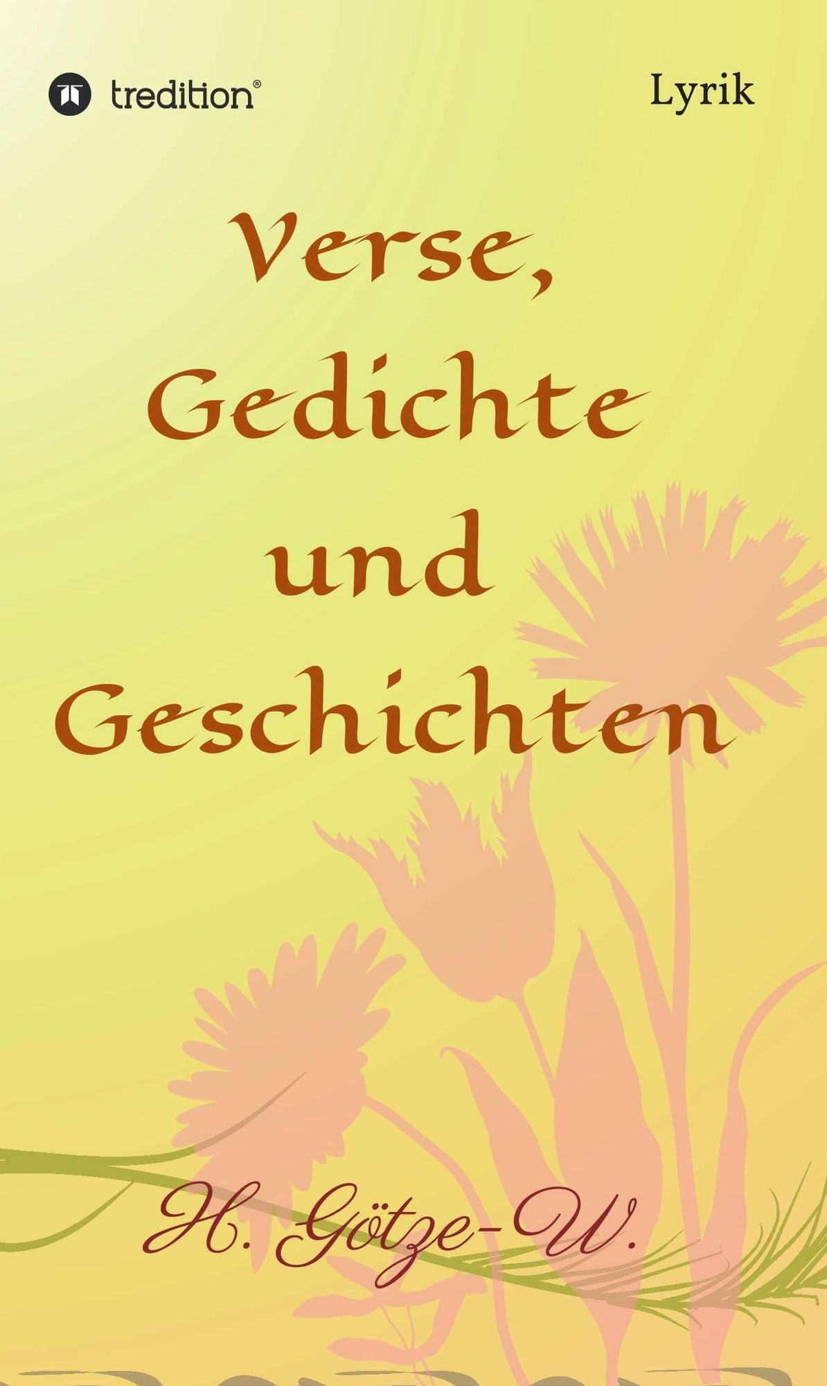 Verse, Gedichte und Geschichten: Lyrik