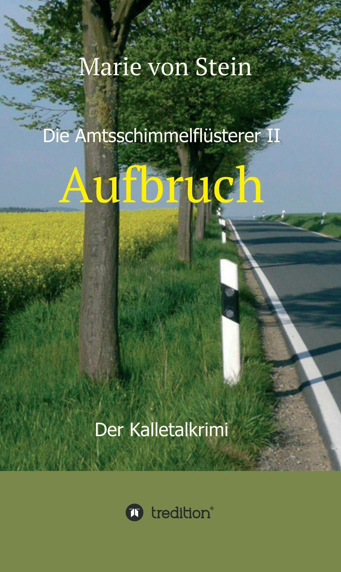 Die Amtsschimmelflüsterer II: Aufbruch - Der Kalletalkrimi