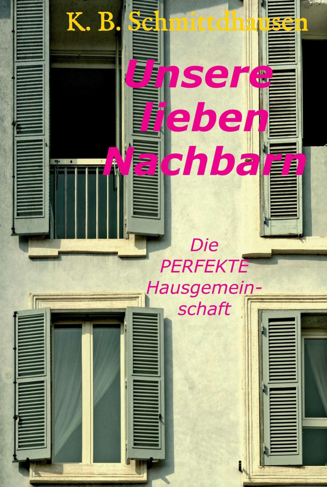 Unsere lieben Nachbarn: Die PERFEKTE Hausgemeinschaft