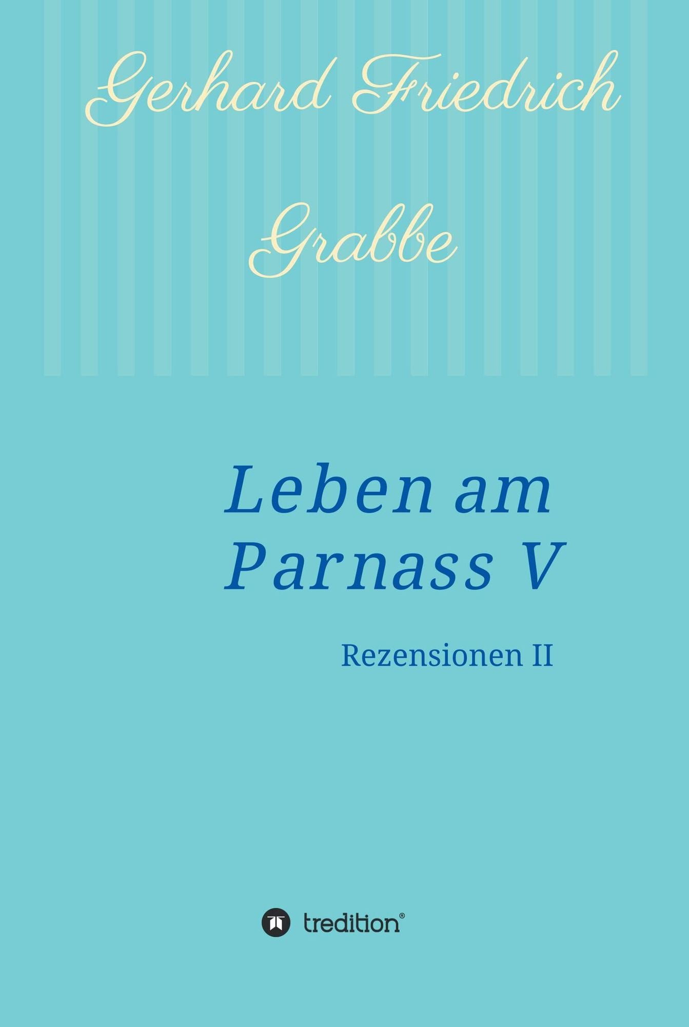 Leben am Parnass V: Rezensionen II