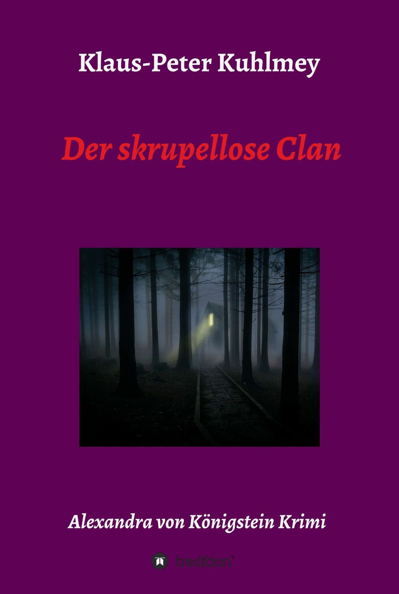 Der skrupellose Clan: Alexandra von Königstein Krimi