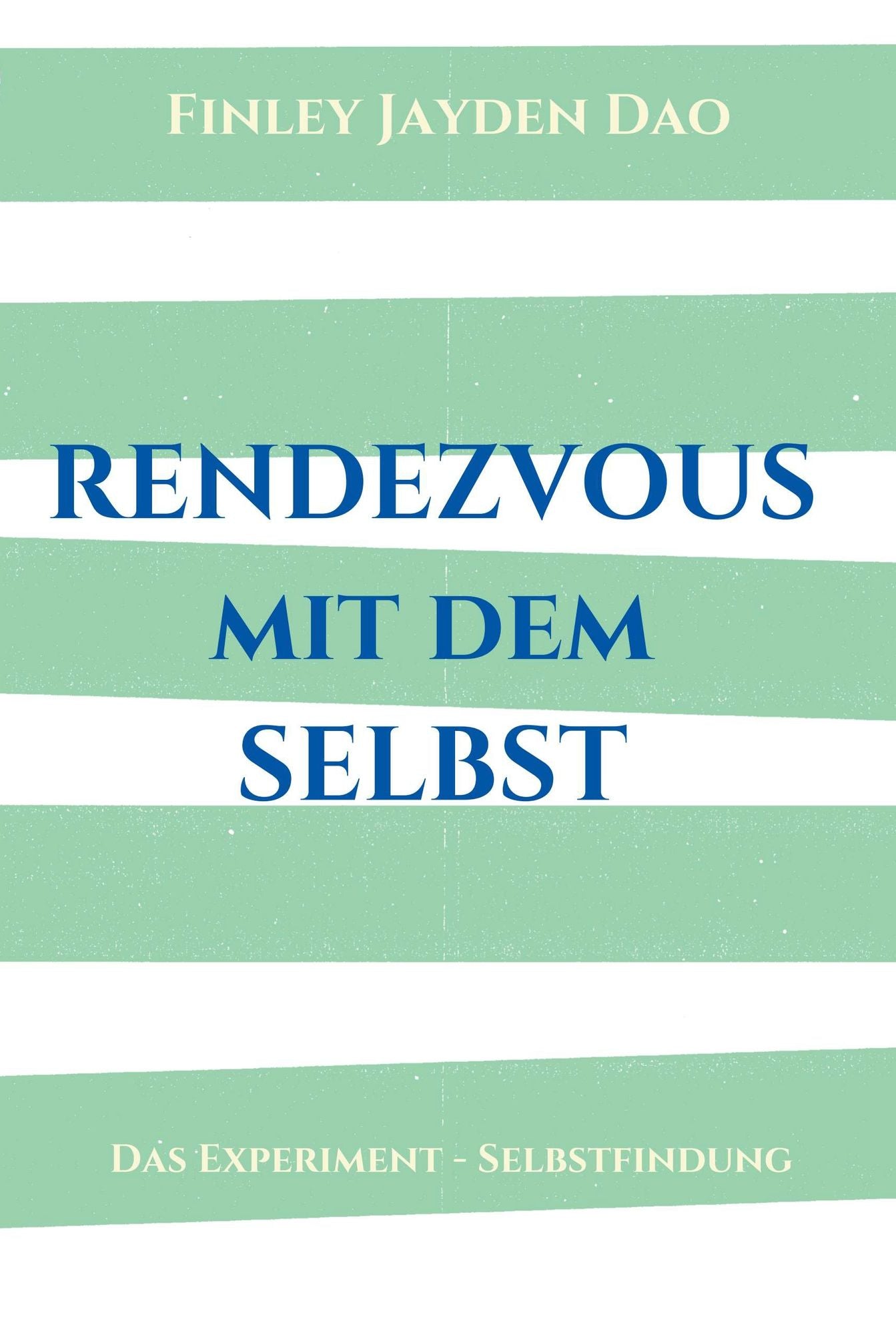 Rendezvous mit dem Selbst: Das Experiment - Selbstfindung