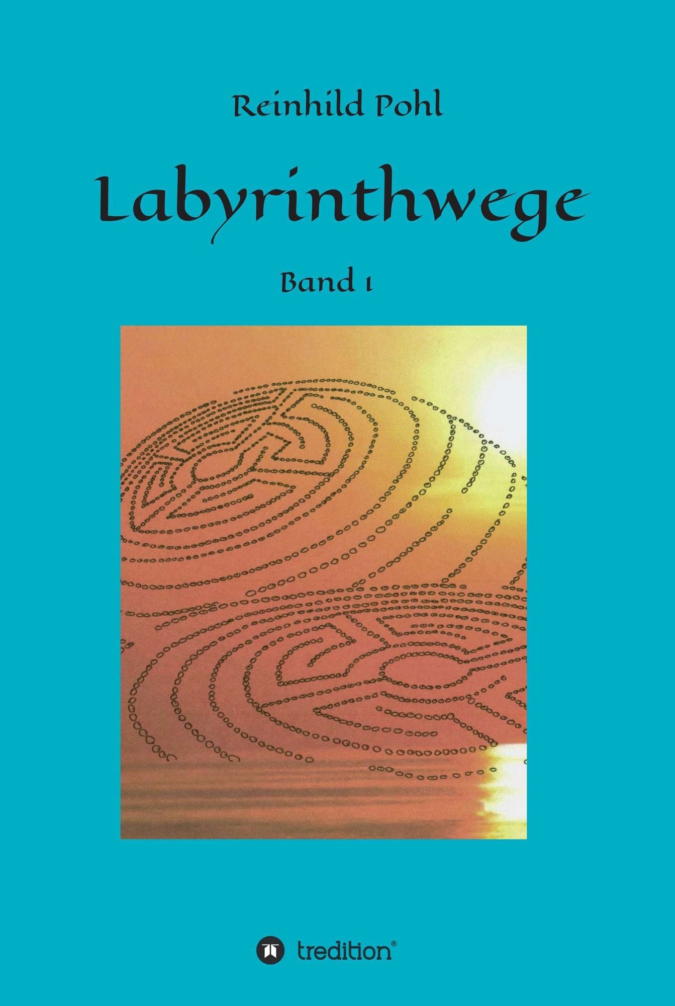Labyrinthwege: Band 1
