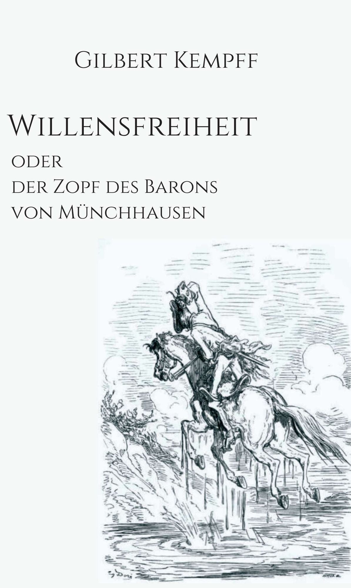 Willensfreiheit: oder der Zopf des Barons von Münchhausen