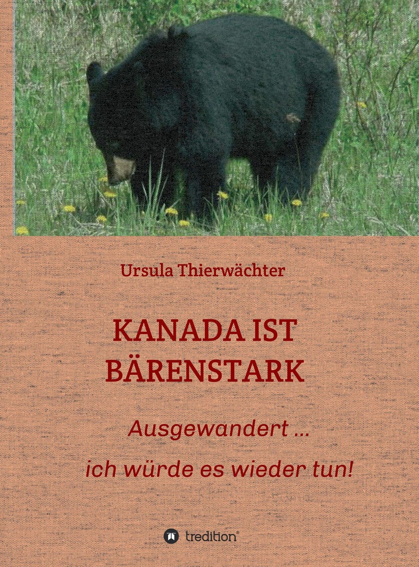KANADA IST BÄRENSTARK: Ausgewandert.......ich würde es wieder tun!