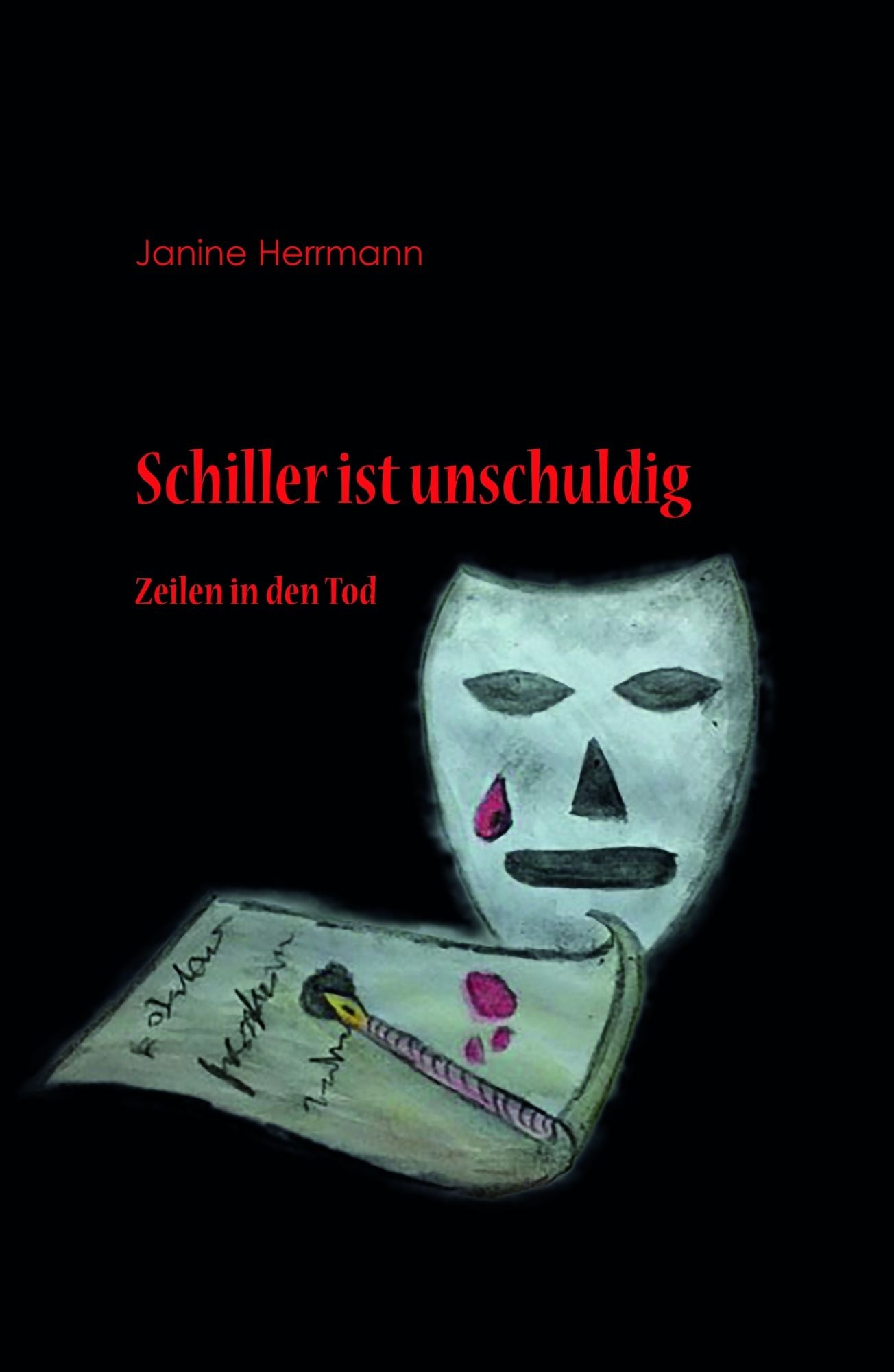 Schiller ist unschuldig: Zeilen in den Tod