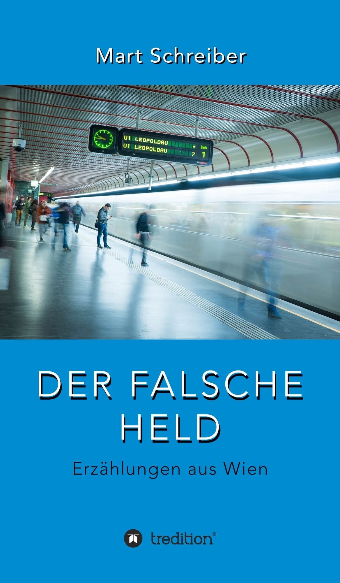 Der falsche Held: Erzählungen aus Wien