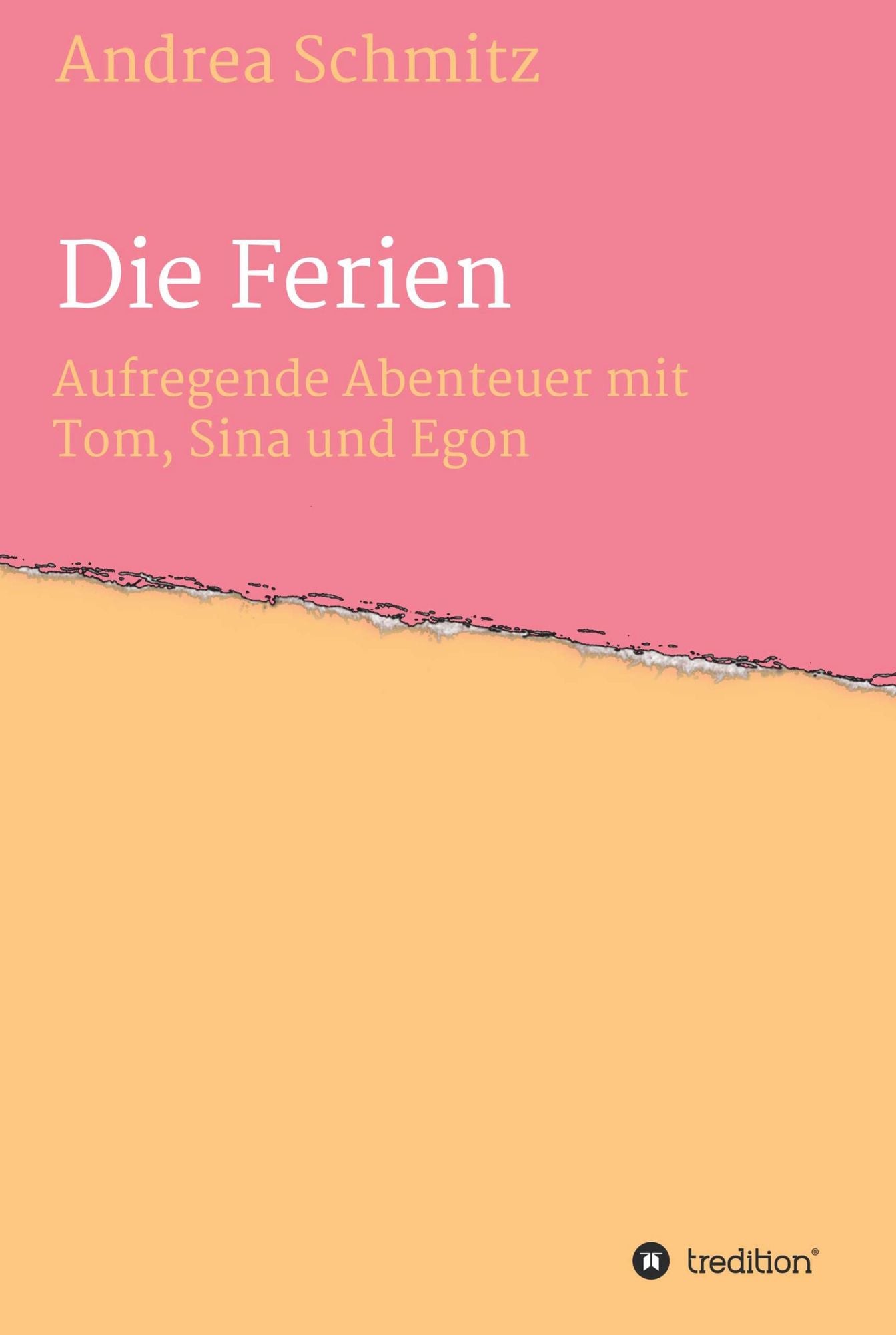 Die Ferien: Spannende Abenteuer mit Tom, Sina und Egon