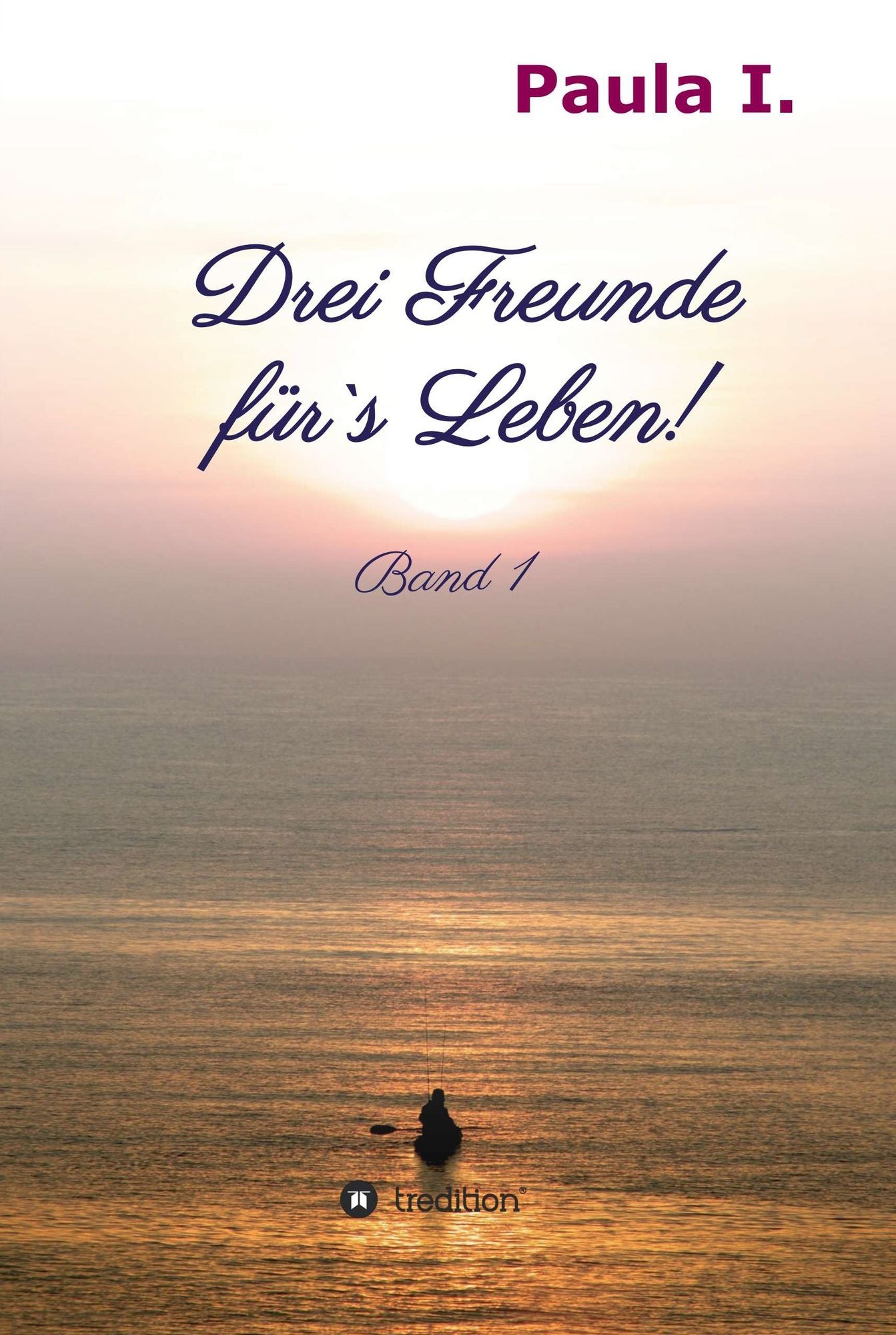 Drei Freunde für's Leben!: Band1