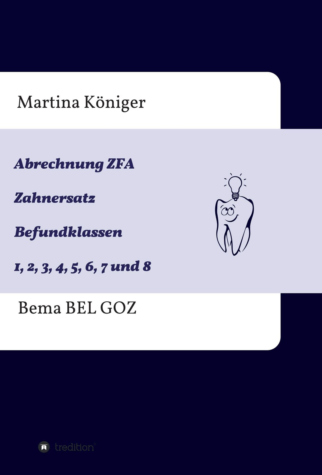 Abrechnung ZFA Zahnersatz Befundklassen 1 bis 8: Bema BEL GOZ