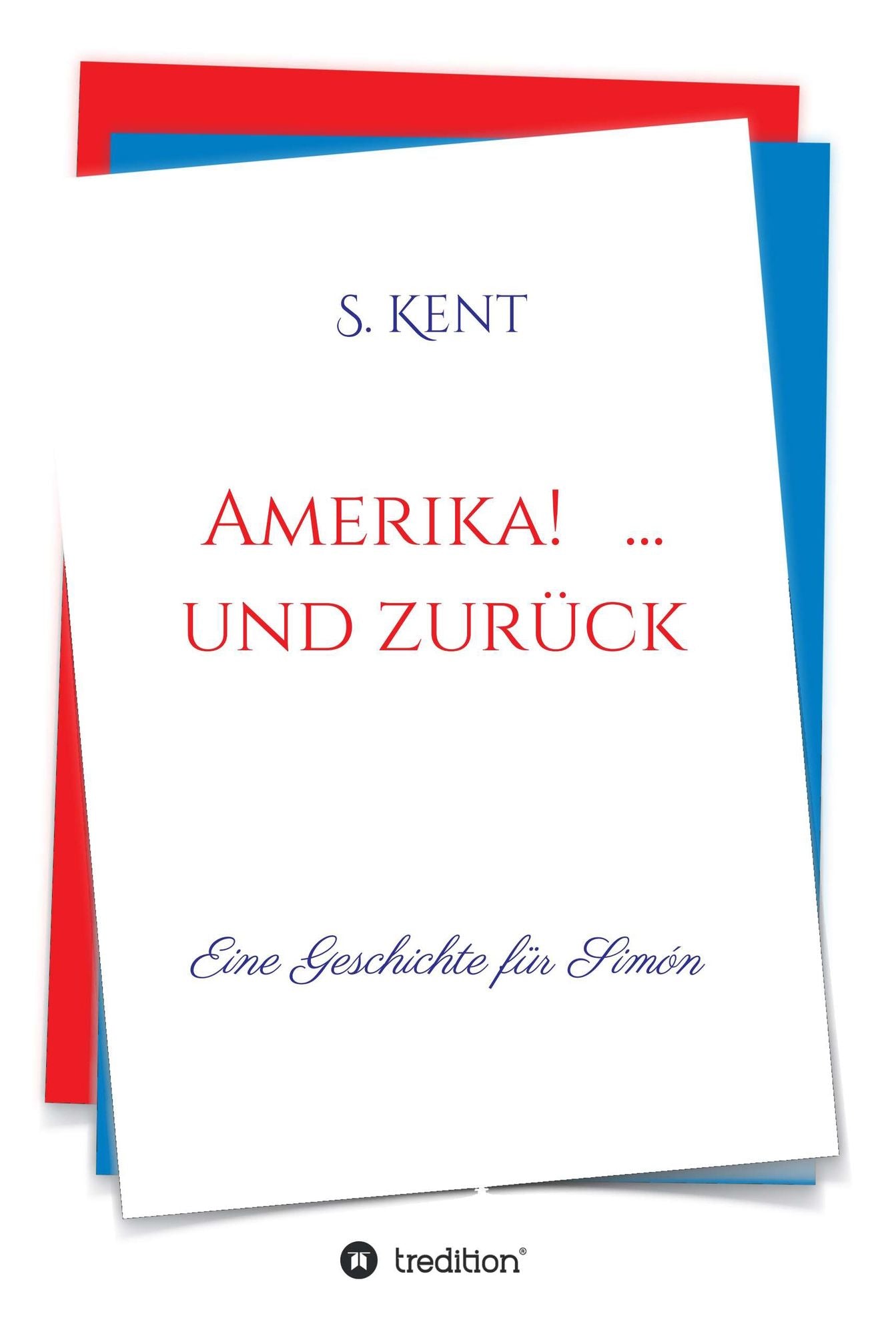 Amerika! ... und zurück: Eine Geschichte für Simón
