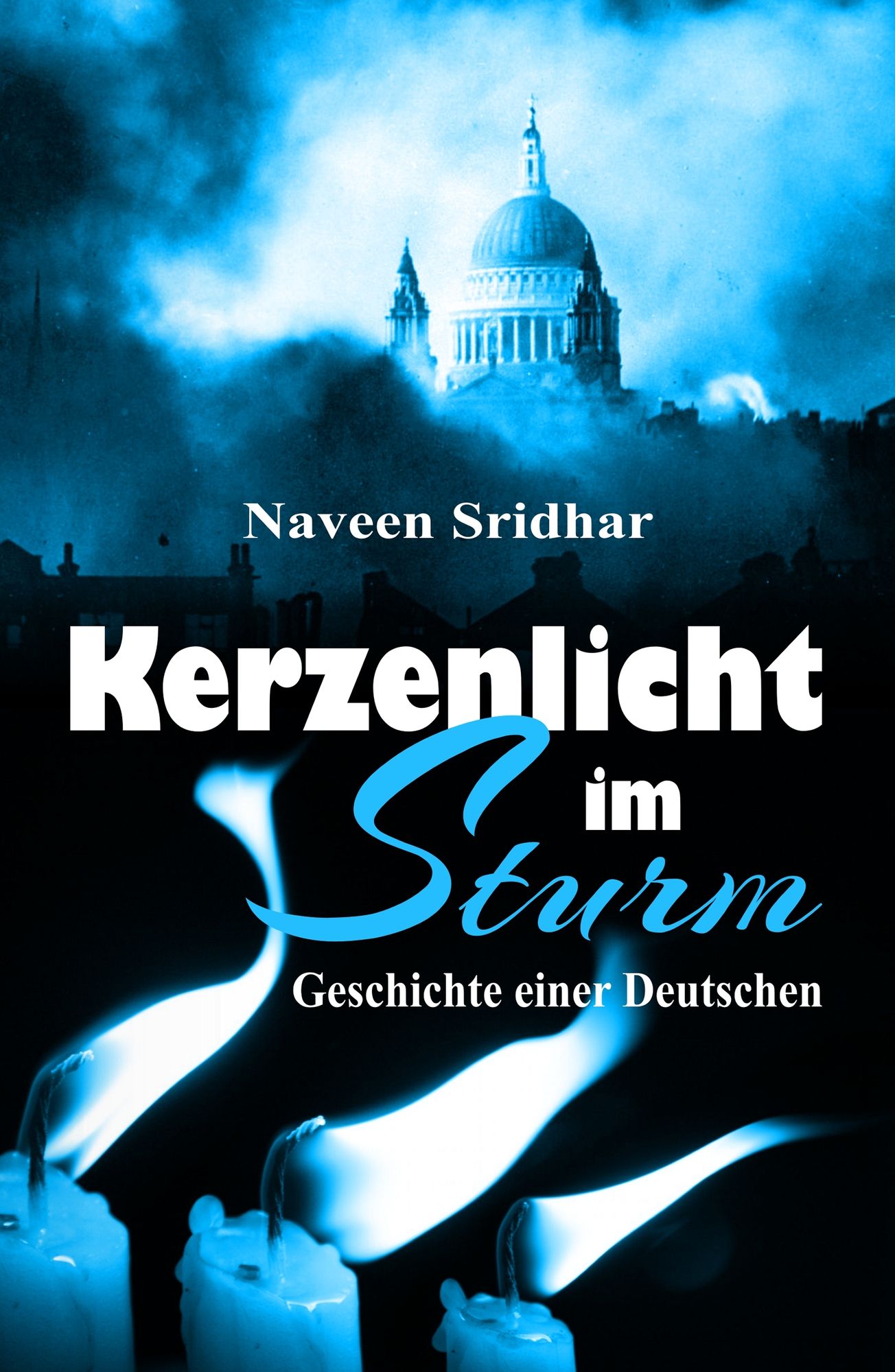 Kerzenlicht im Sturm: Geschichte einer Deutschen