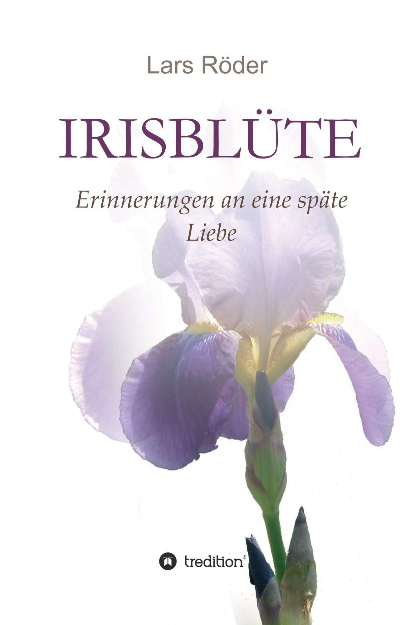 Irisblüte: Erinnerungen an eine späte Liebe