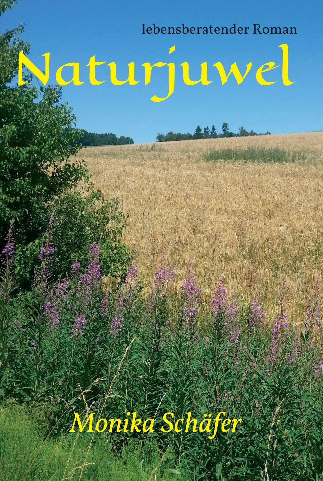 Naturjuwel: lebensberatender Roman
