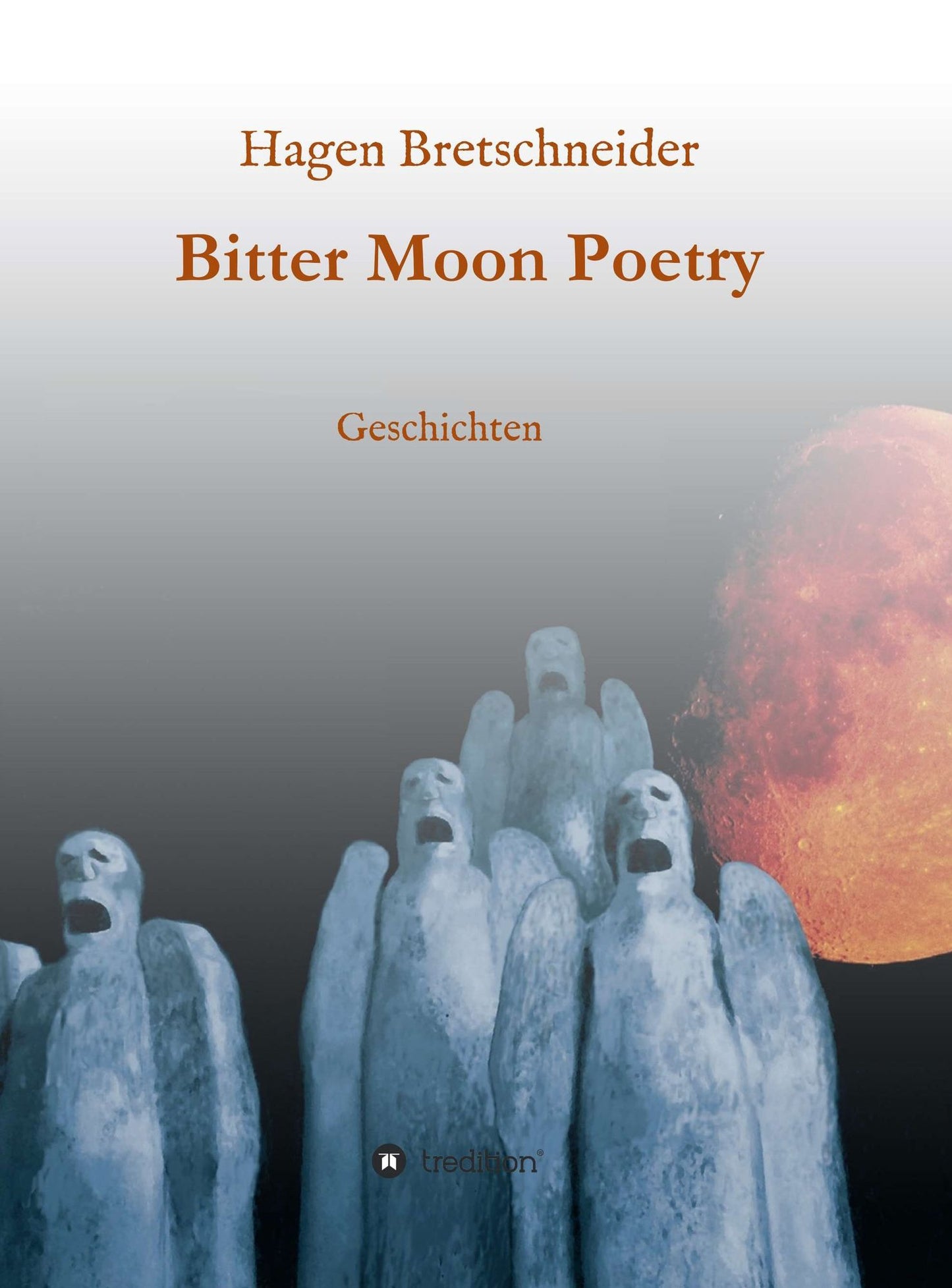 Bitter Moon Poetry: Geschichten