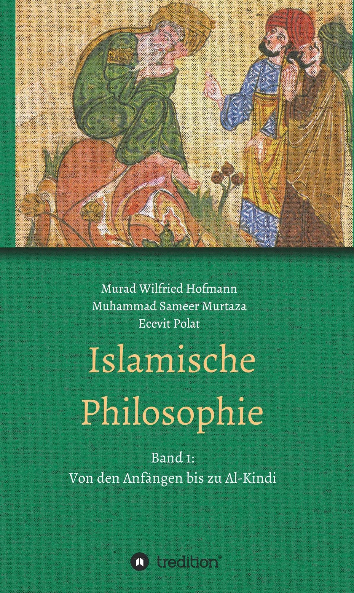 Islamische Philosophie: Band 1: Von den Anfängen bis zu Al-Kindi