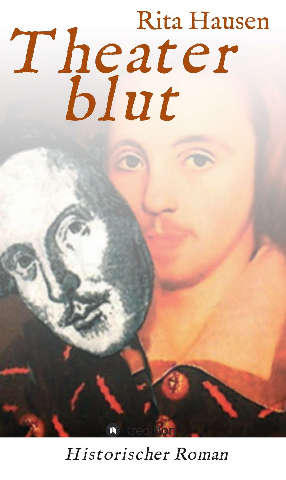 Theaterblut: Historischer Roman