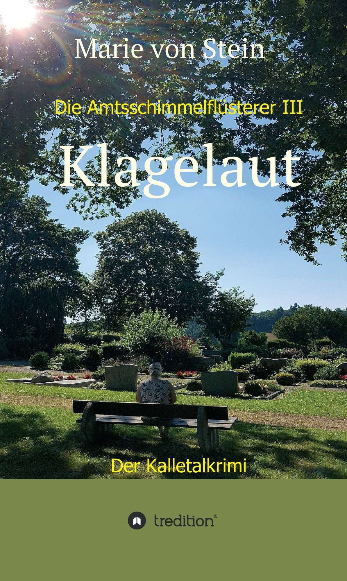 Die Amtsschimmelflüsterer III: Klagelaut - Der Kalletalkrimi