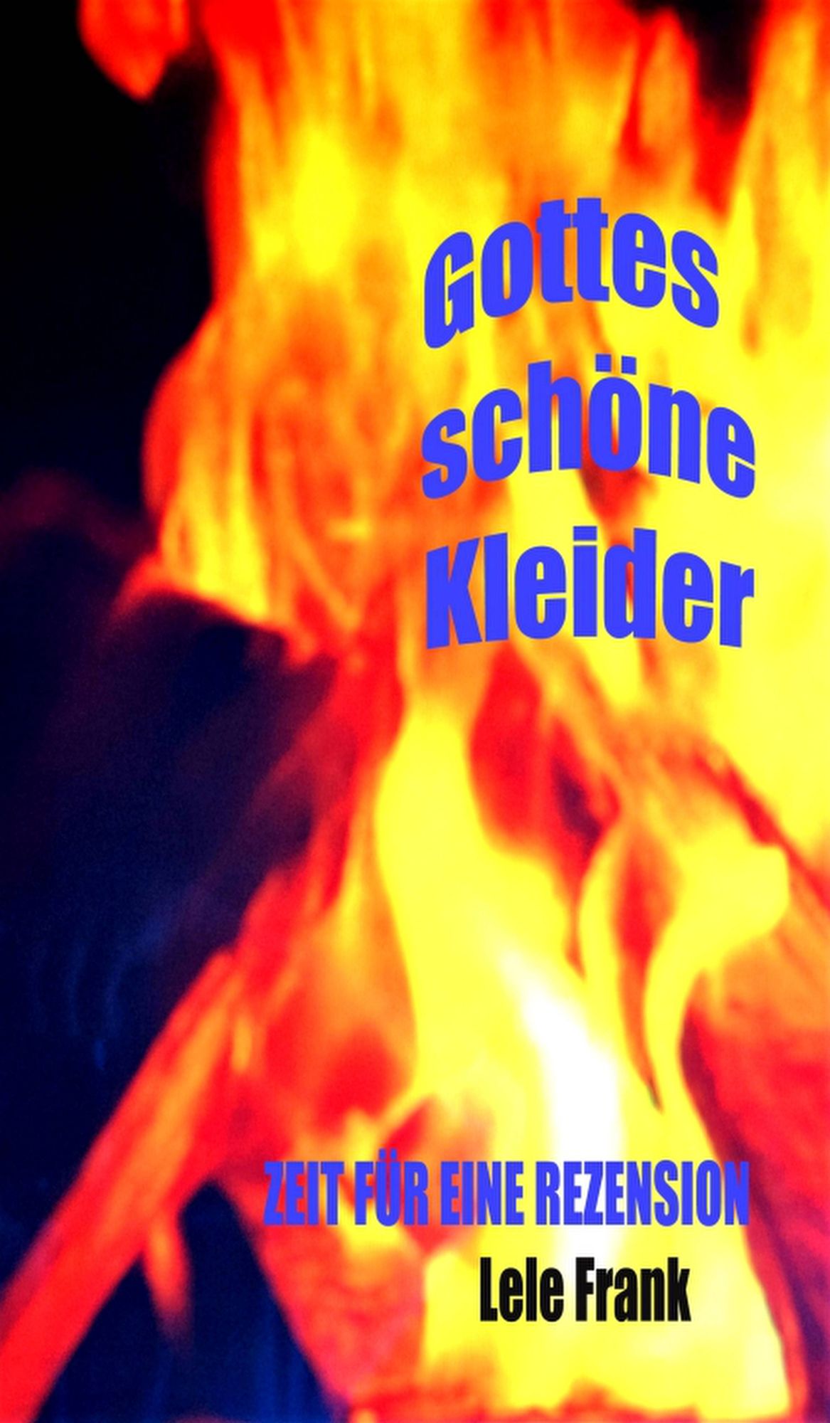 Gottes schöne Kleider: Zeit für eine Rezension