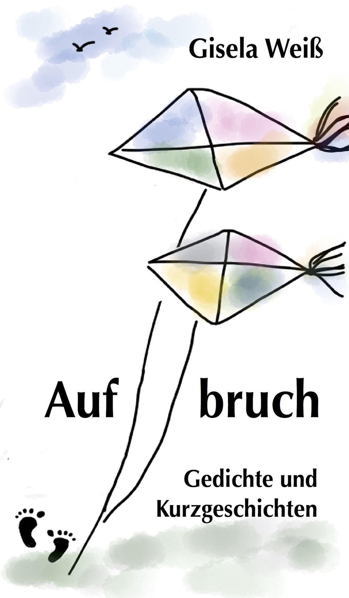 Aufbruch: Gedichte und Kurzgeschichten