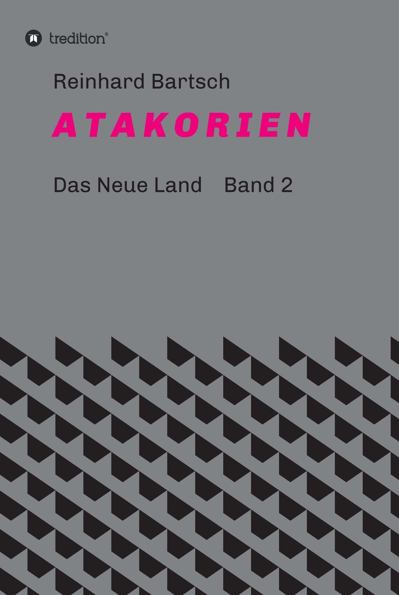 A T A K O R I E N: DAS NEUE LAND Band 2