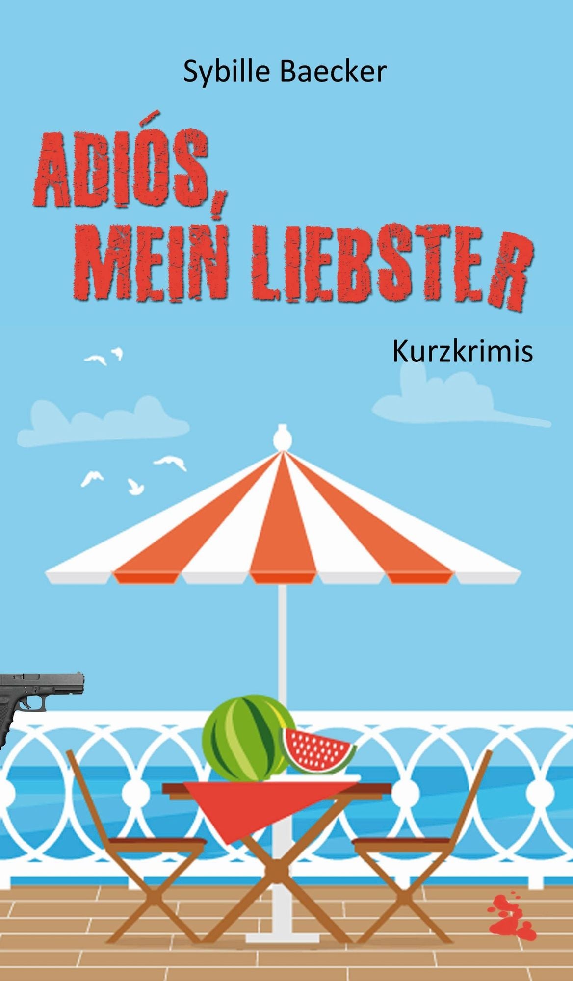 Adiós, mein Liebster: Kurzkrimis
