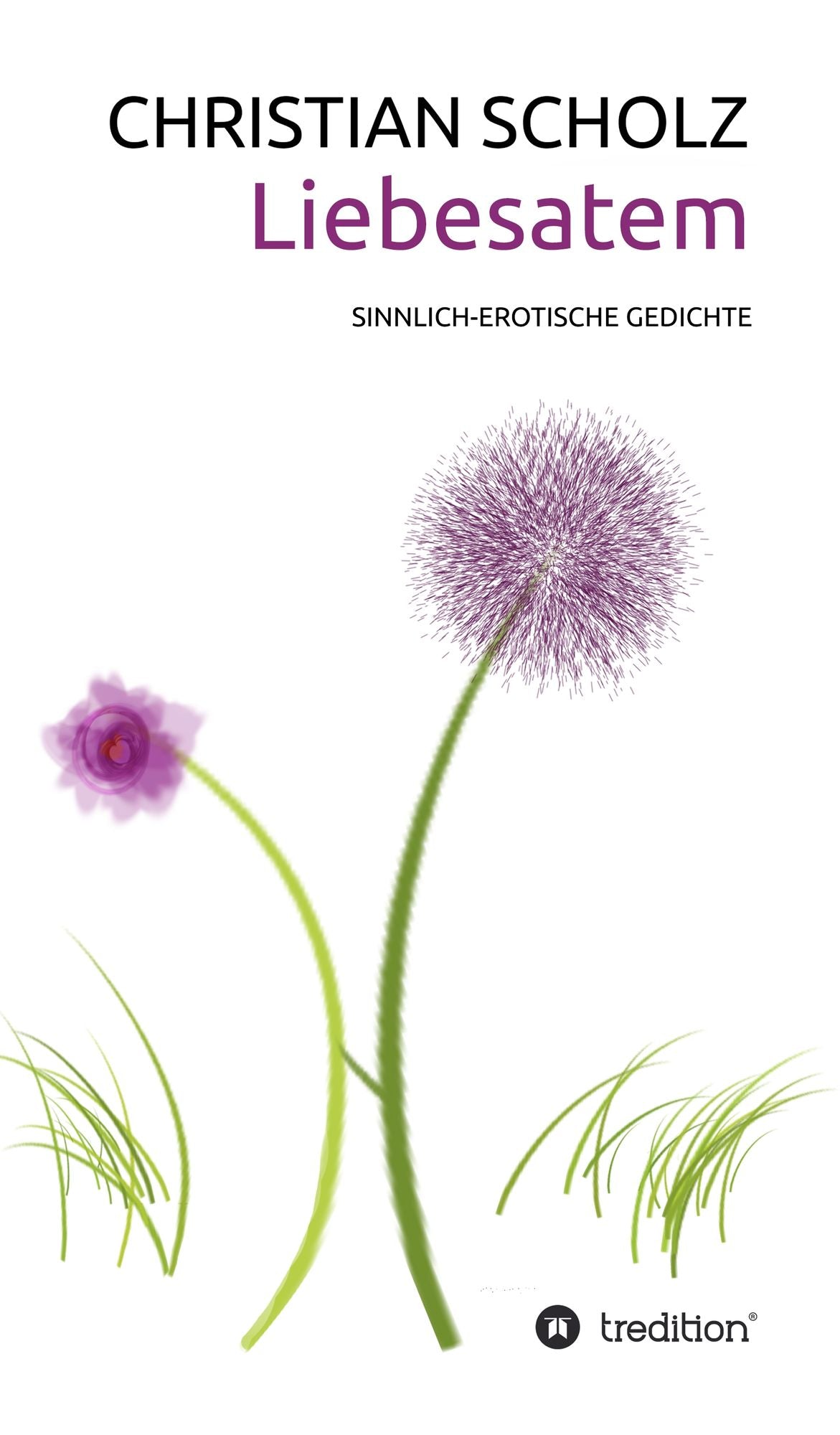 Liebesatem: SINNLICH-EROTISCHE GEDICHTE