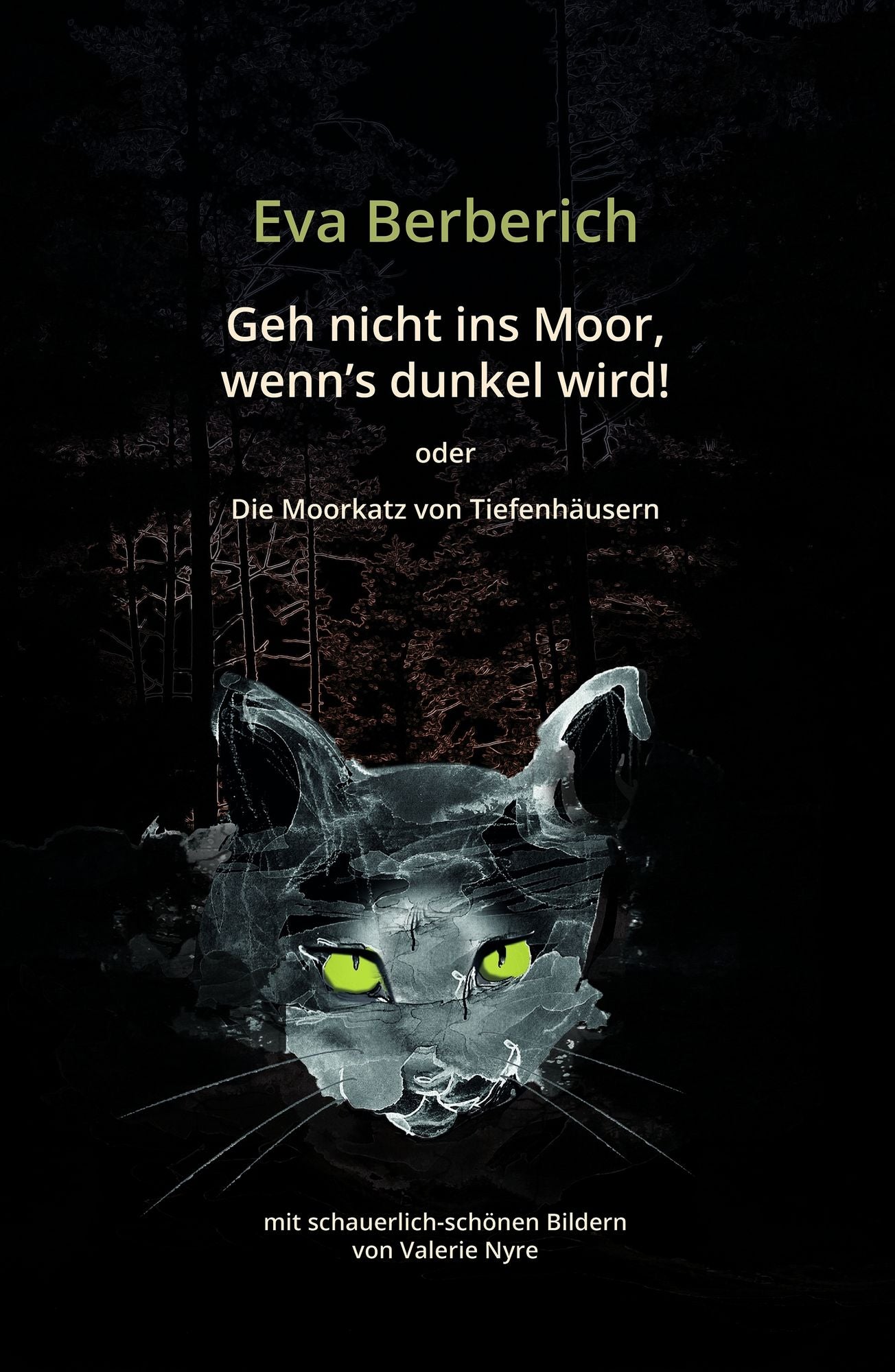 Geh nicht ins Moor, wenn's dunkel wird!: Die Moorkatz von Tiefenhäusern