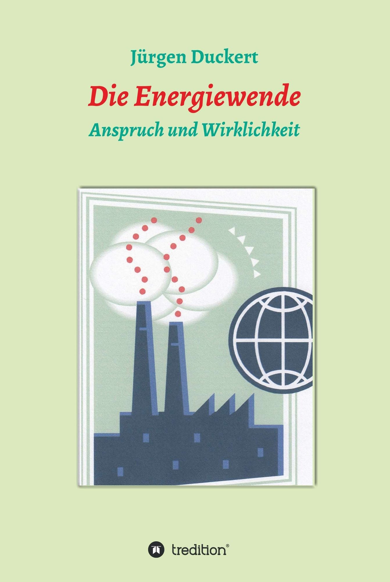 Die Energiewende: Anspruch und Wirklichkeit