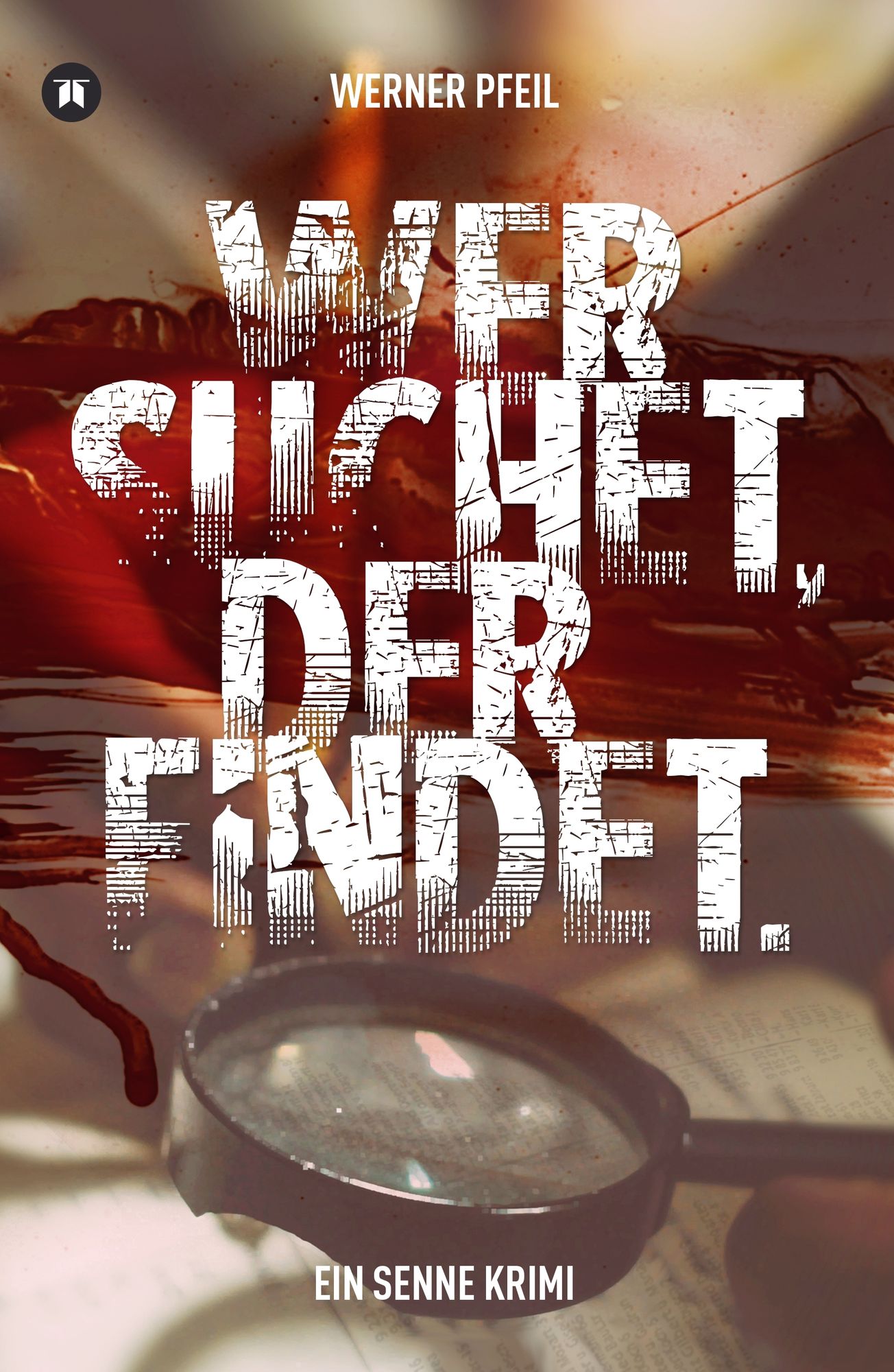 ...wer suchet, der findet.: Ein Senne Krimi