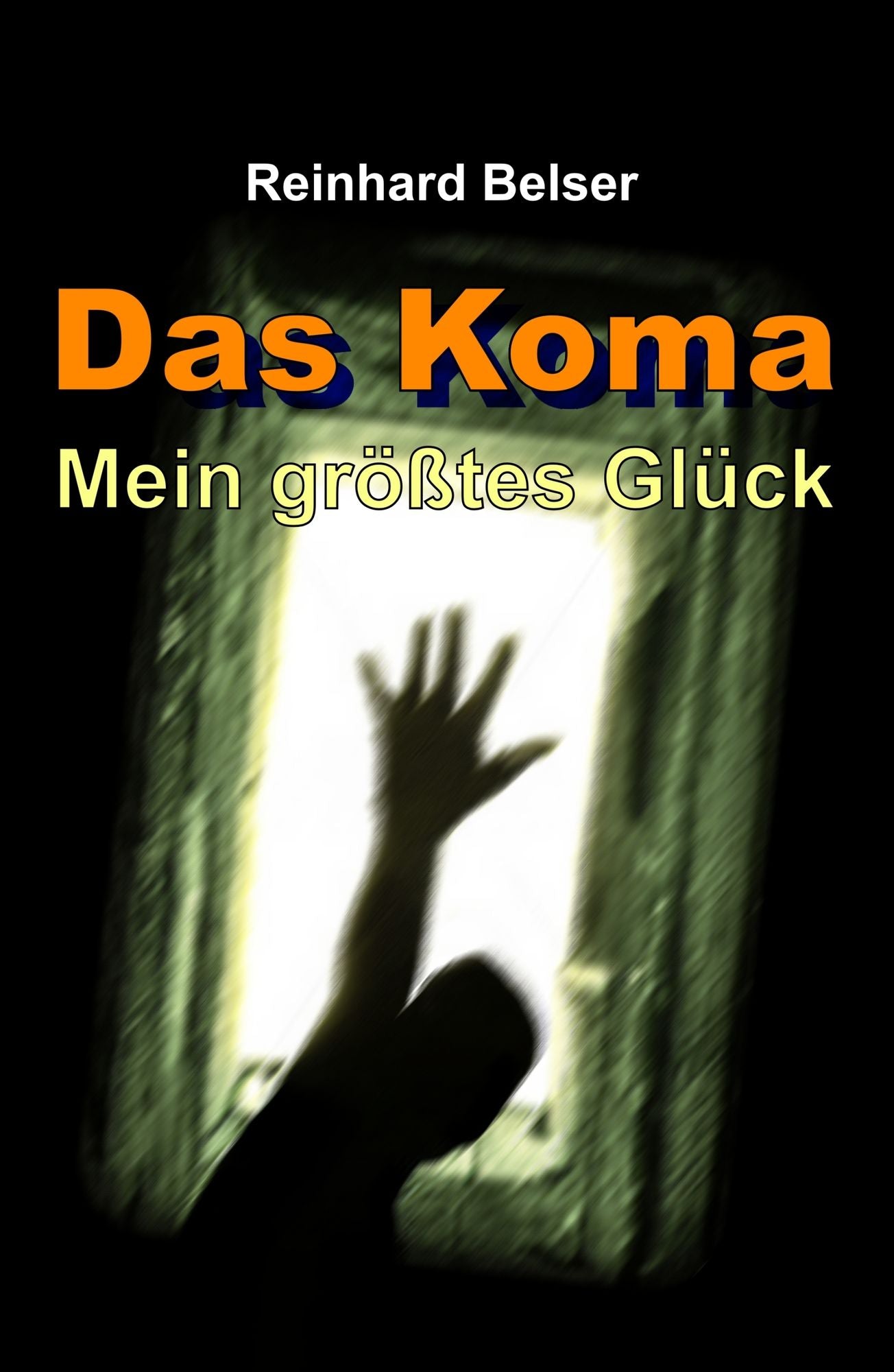 Das Koma: Mein größtes Glück