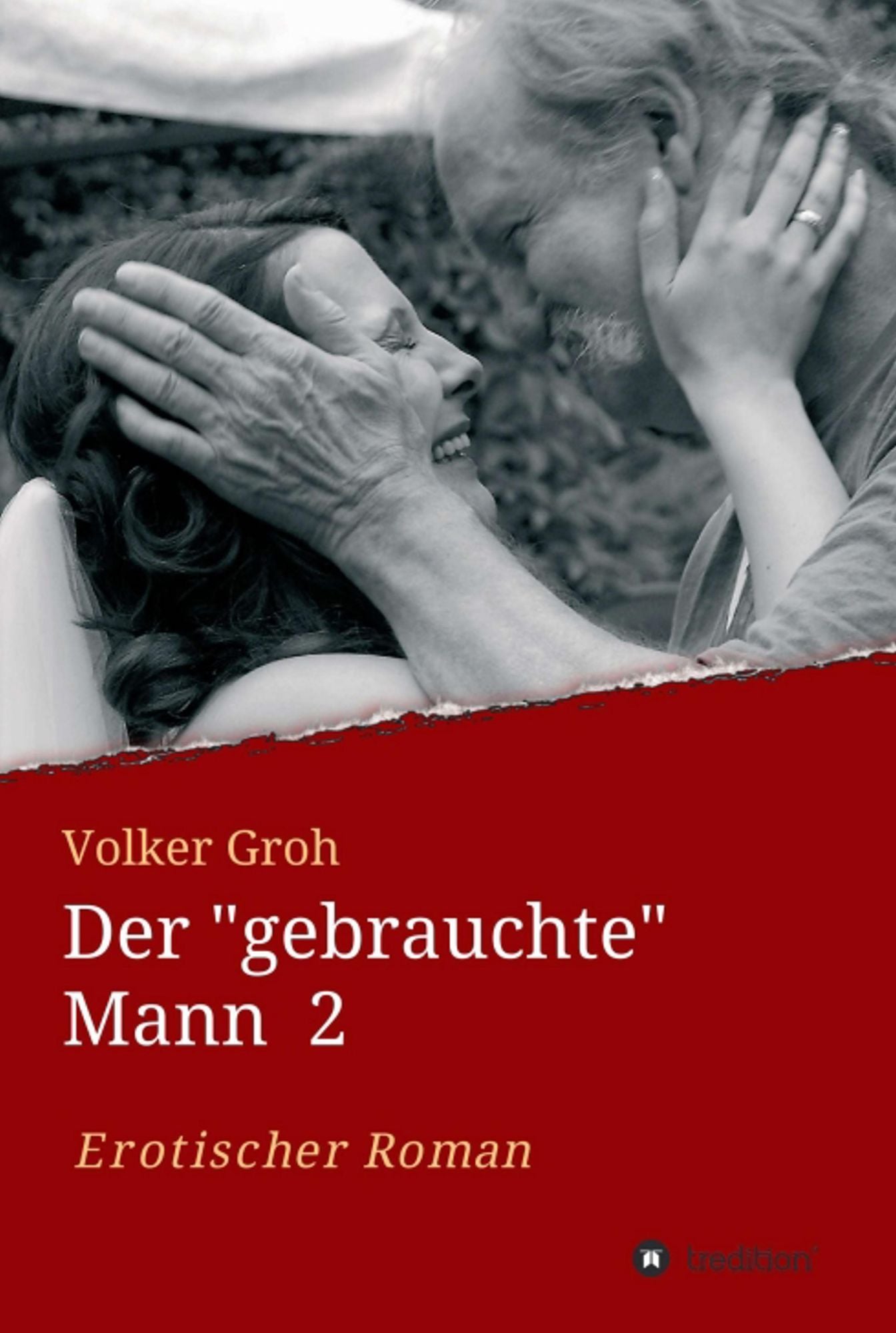 Der "gebrauchte" Mann: Teil 2 Im Orient und Okzident