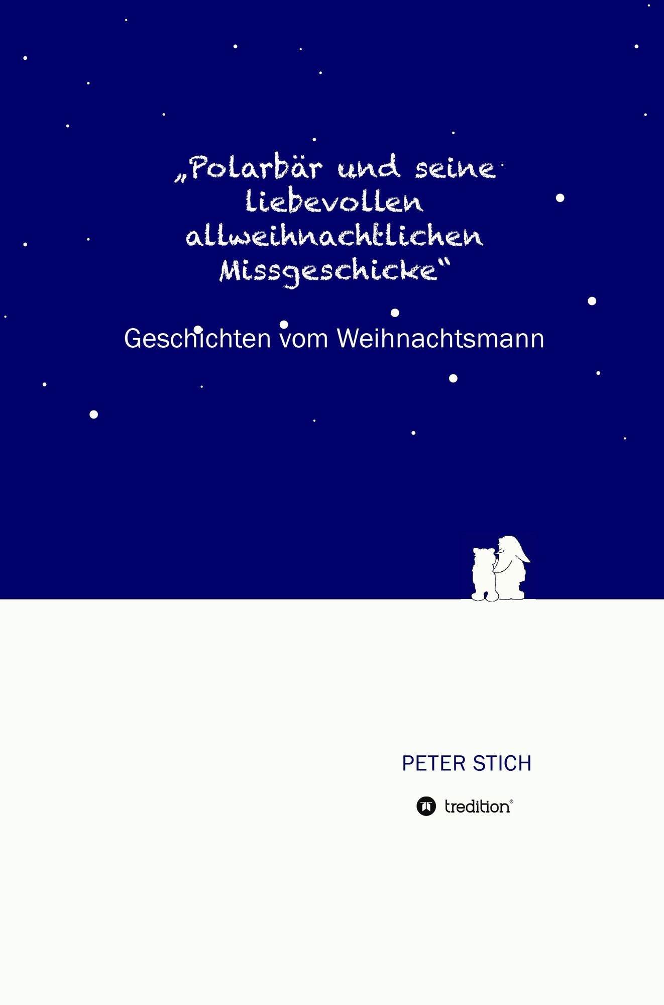 "Polarbär und seine liebevollen allweihnachtlichen Missgeschicke": Geschichten vom Weihnachtsmann