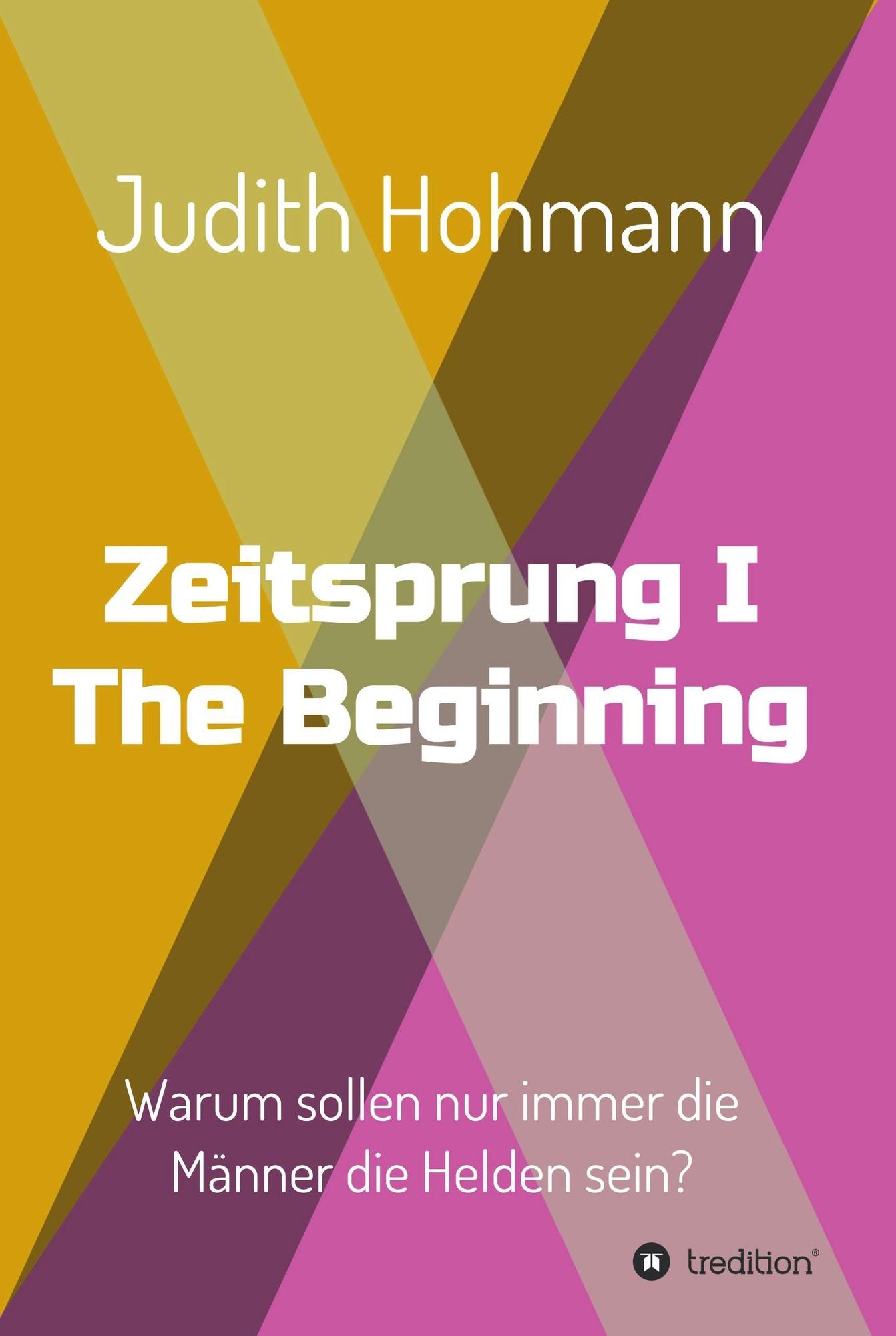 Zeitsprung - The Beginning: Warum sollen nur immer die Männer die Helden sein?