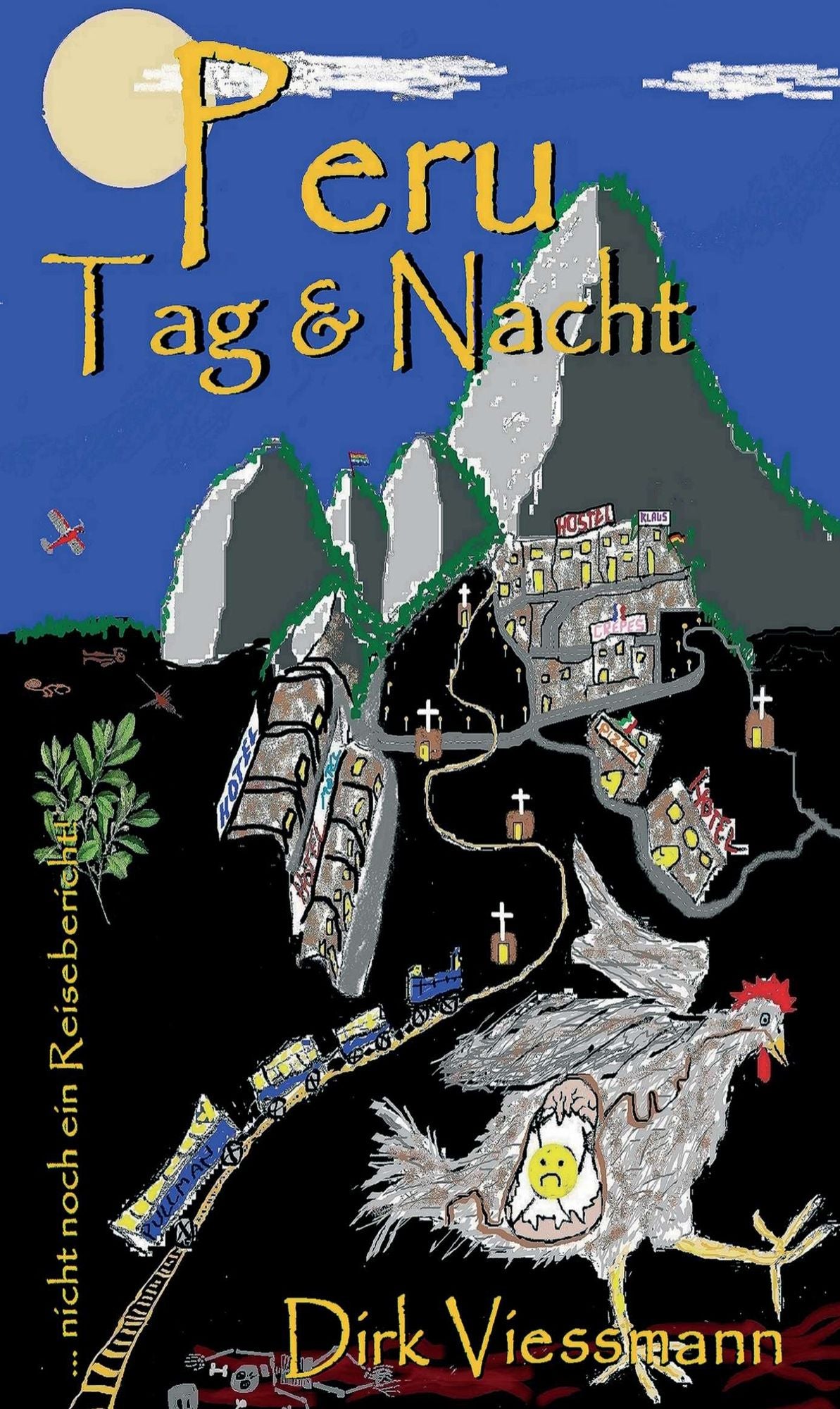 Peru Tag und Nacht: nicht noch ein Reisebericht