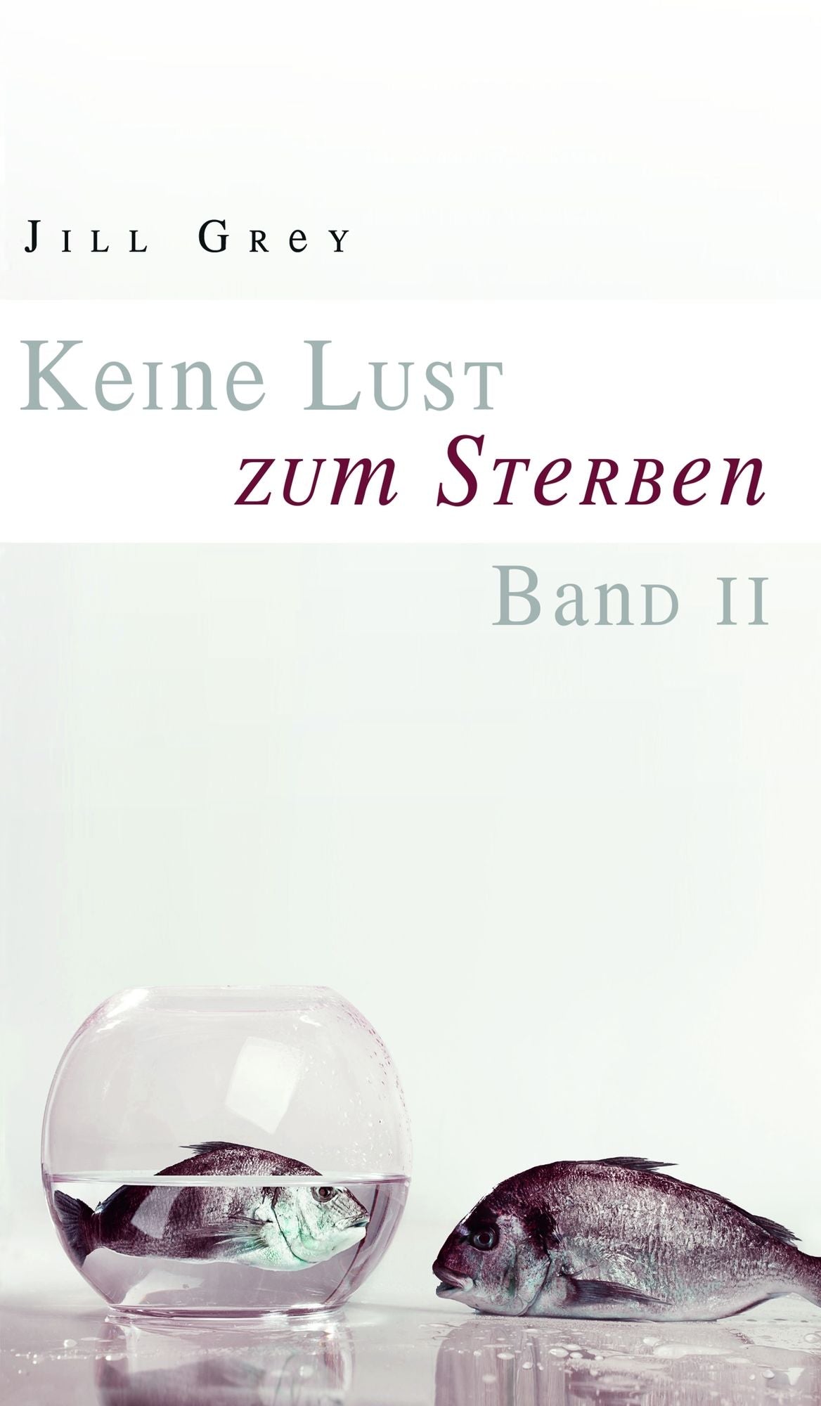 Keine Lust zum Sterben: Band 2