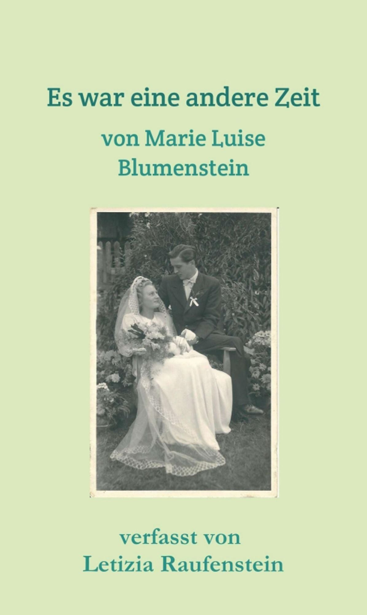 Es war eine andere Zeit: von Marie Luise Blumenstein