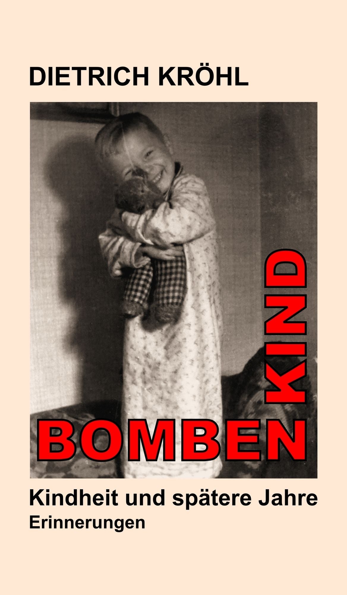 Bombenkind: Erinnerungen