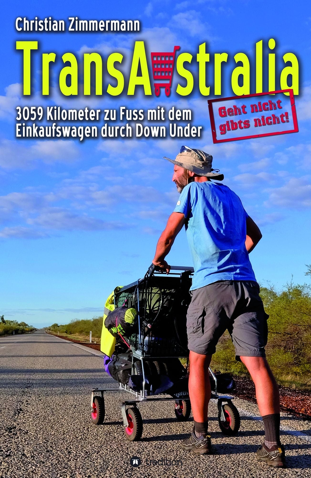 TransAustralia: 3059 Kilometer zu Fuss mit dem Einkaufswagen durch Down Under