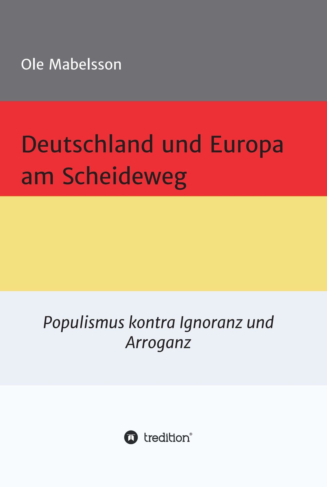 Deutschland und Europa am Scheideweg: Populismus gegen Ignoranz und Arroganz