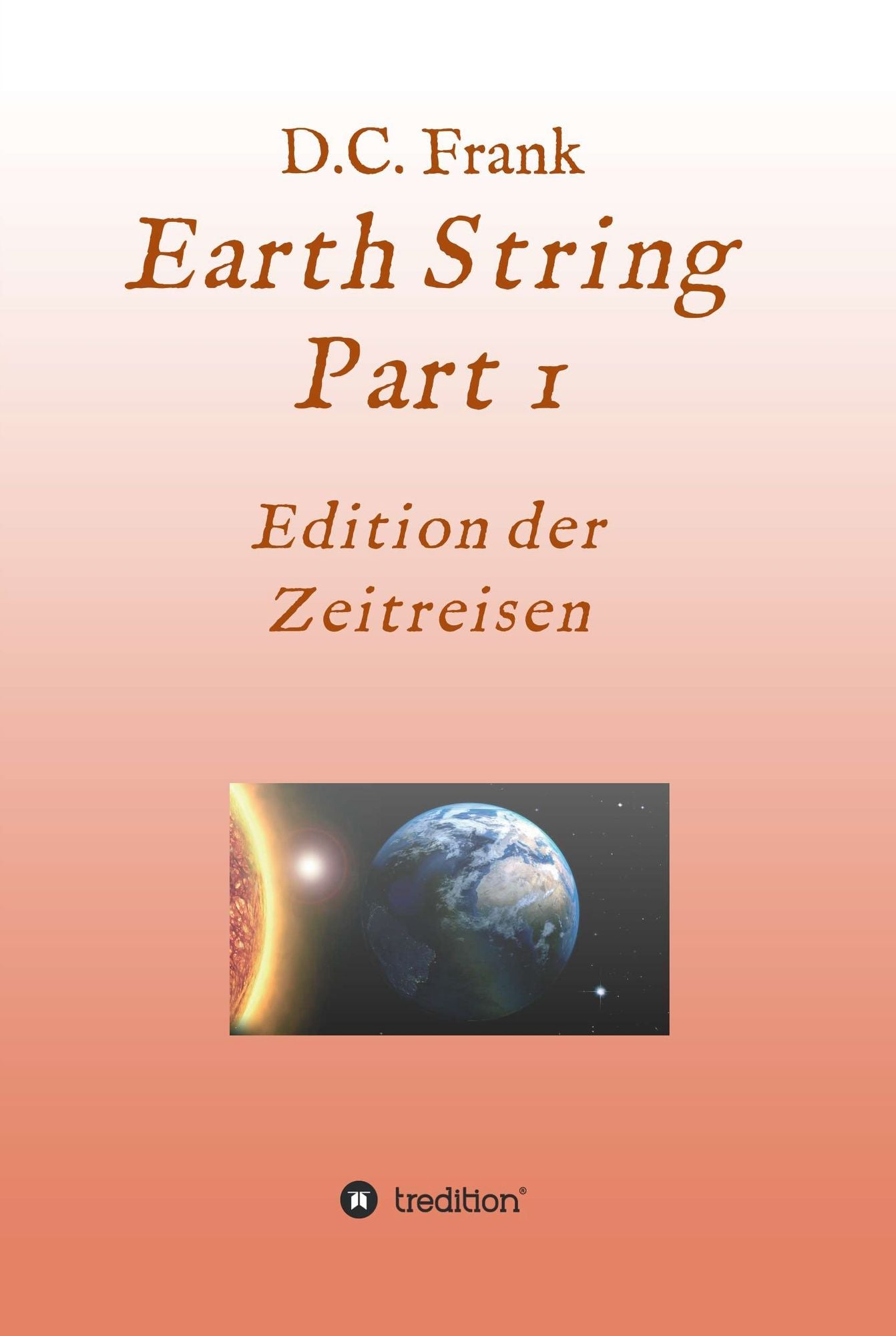 Earth String Part 1: Edition der Zeitreisen