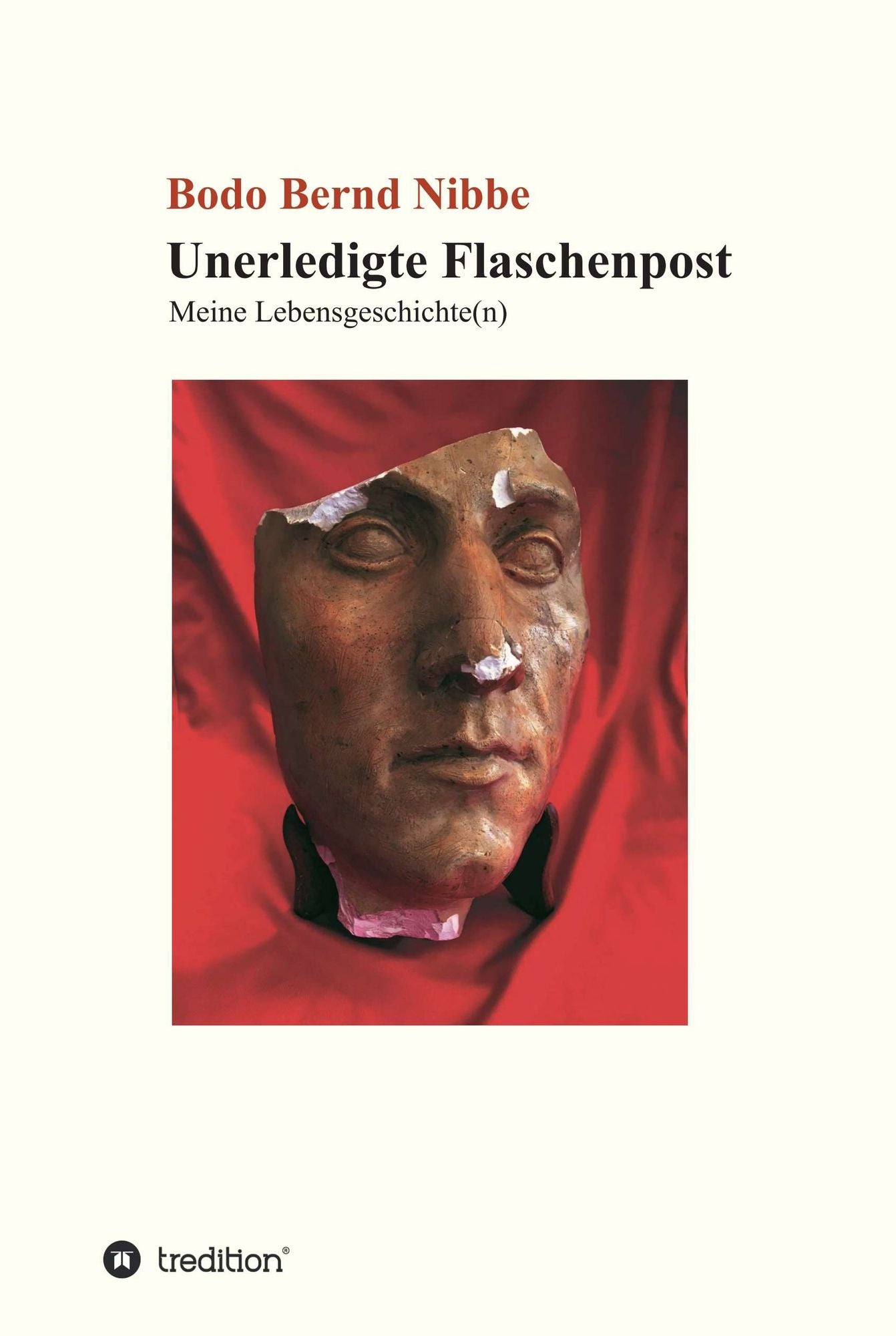 Unerledigte Flaschenpost: Meine Lebensgeschichte(n)