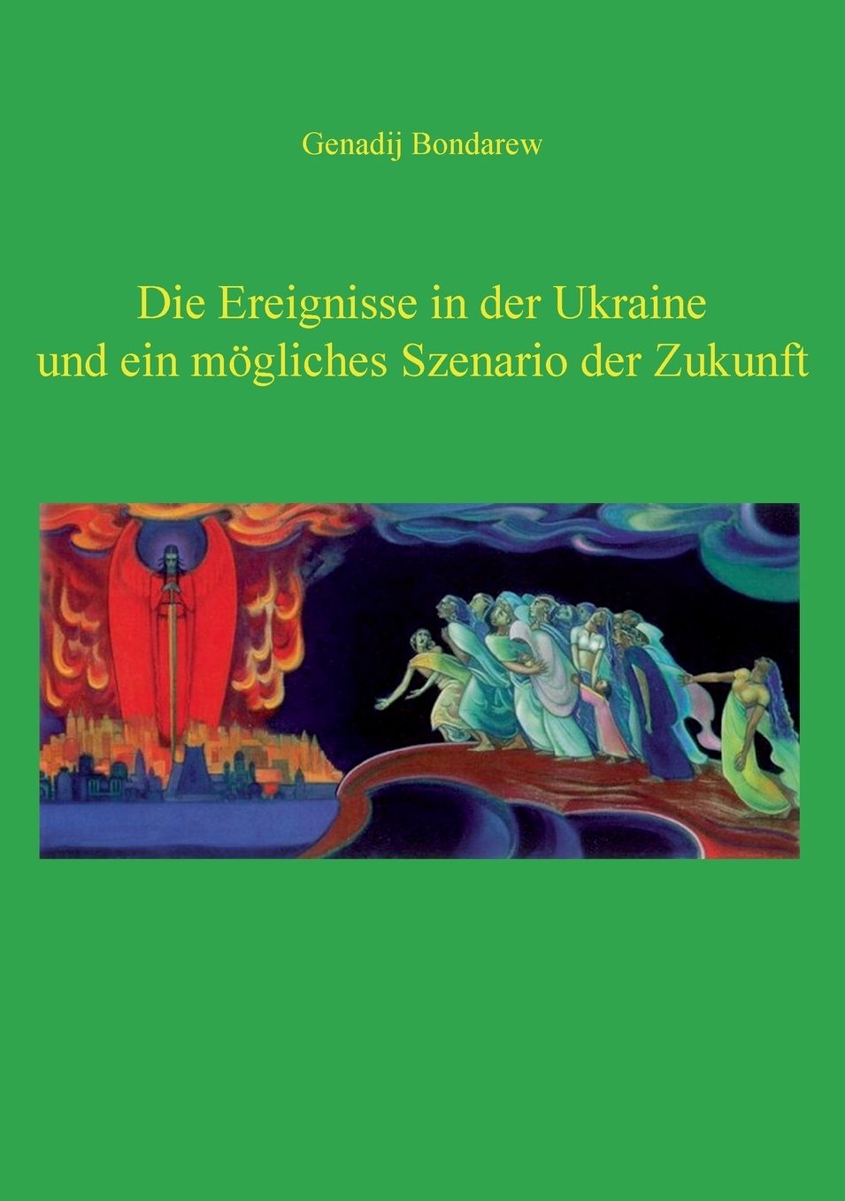 Die Ereignisse in der Ukraine und ein m gliches Szenario der Zukunft - 1. Teil