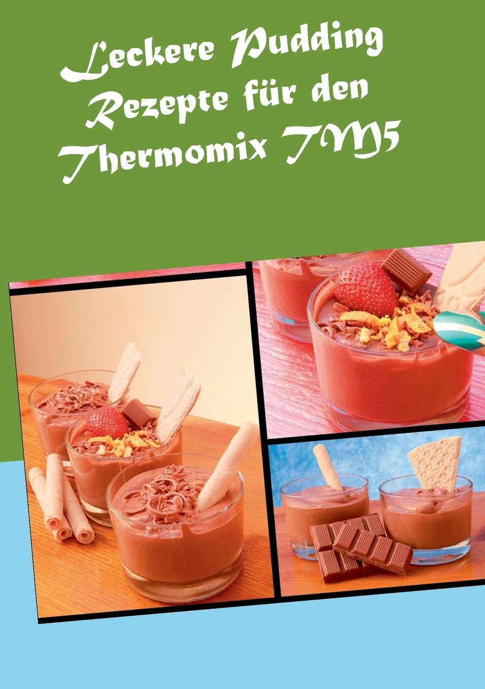 Leckere Pudding Rezepte f r den Thermomix TM5